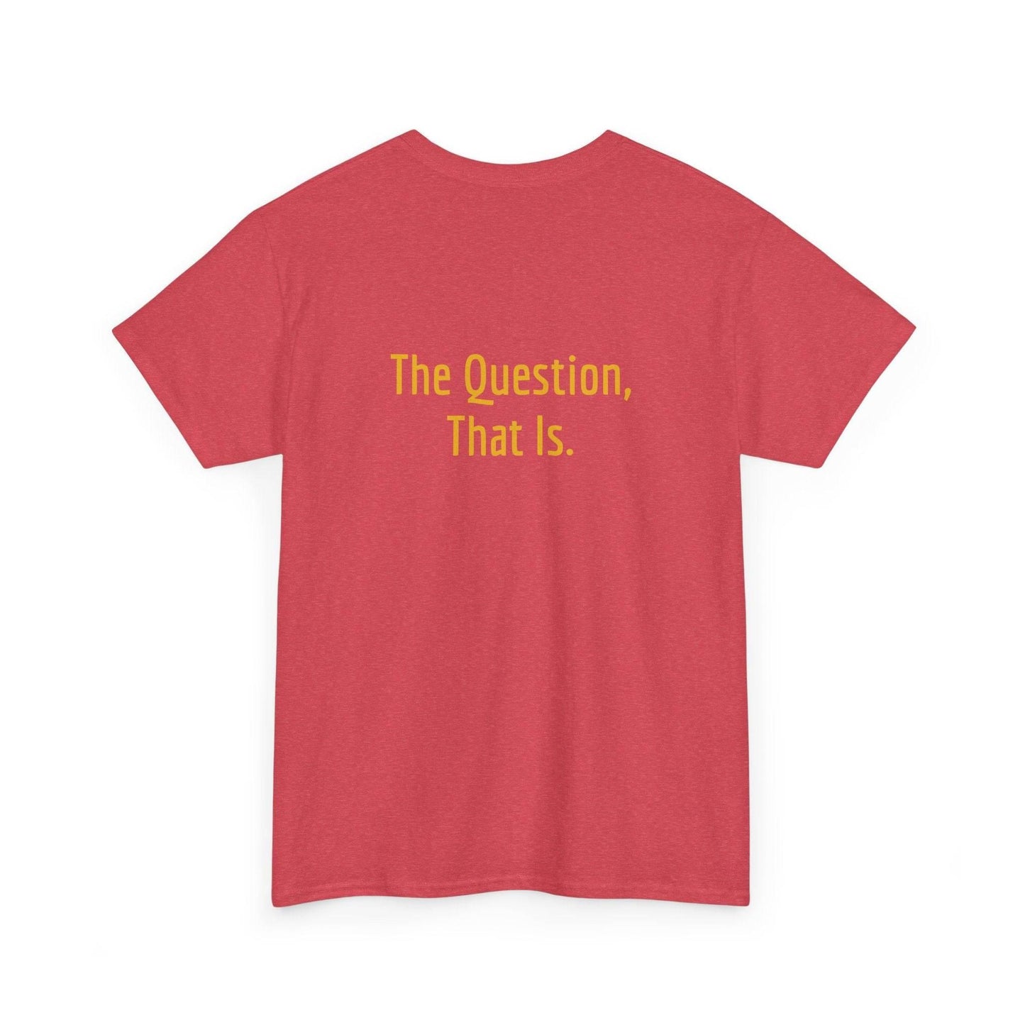 To Ask - Unisex Heavy Cotton Tee - Creative Apparel - The Dreamer's Bookshop.
