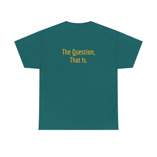 To Ask - Unisex Heavy Cotton Tee - Creative Apparel - The Dreamer's Bookshop.