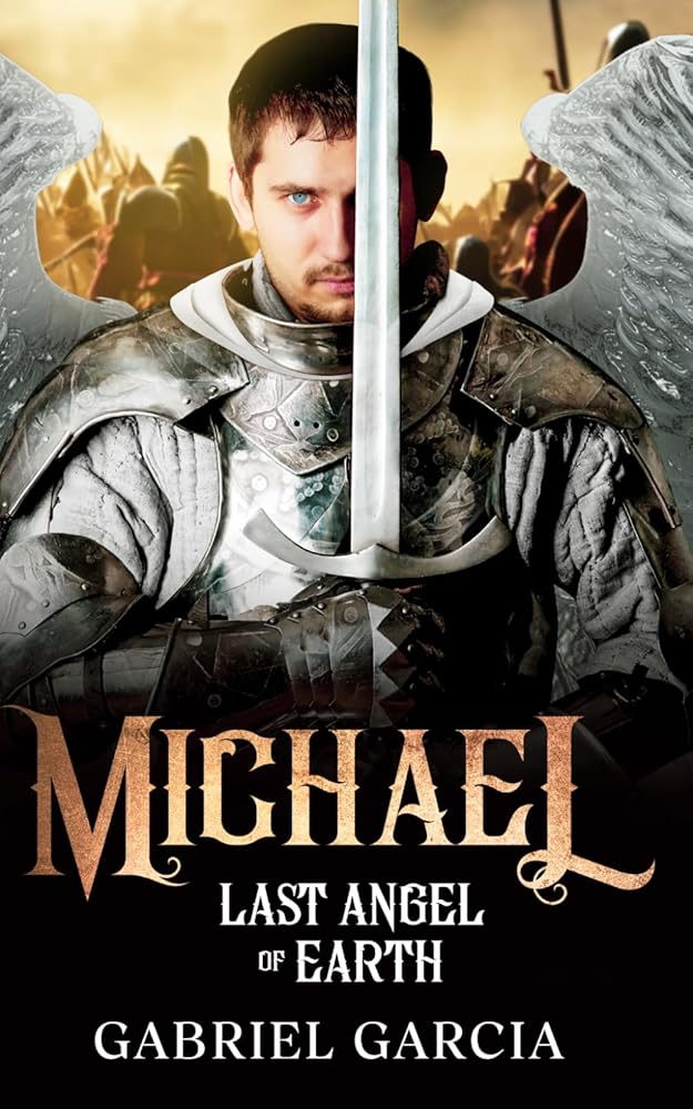Michael: Last Angel of Earth (The Last Angel Saga) cover image