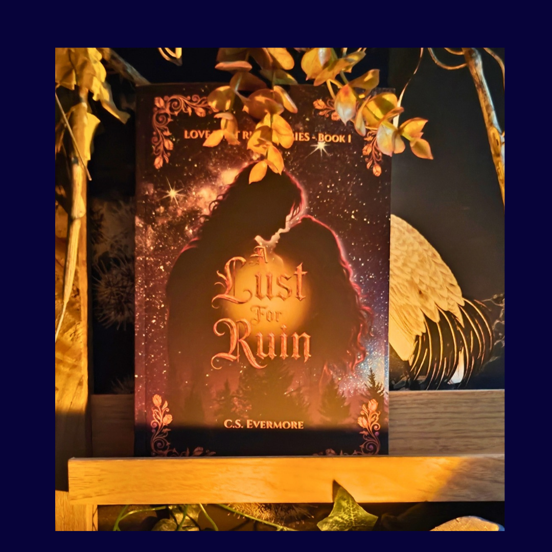 A Lust For Ruin (Love That Ruins Book 1) · C.S. Evermore ✦ Indie Paperback