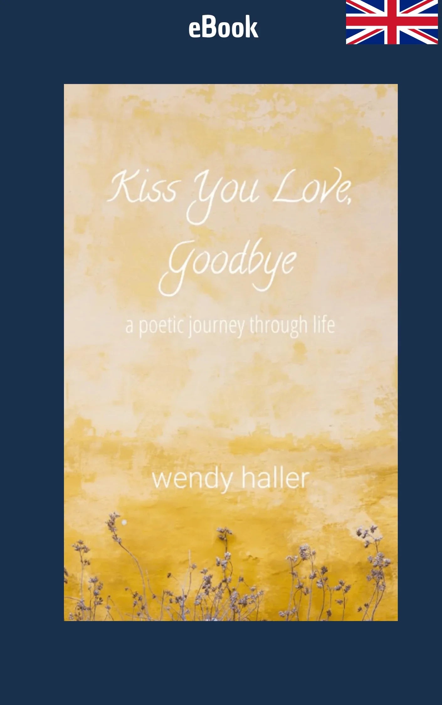 e-book - Kiss you love, goodbye: a poetic journey through life - The Dreamer's Bookshop.