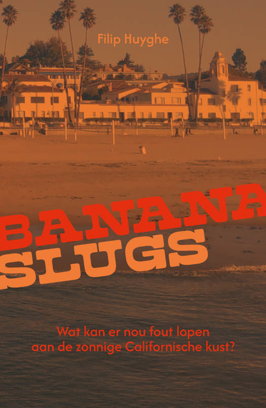 Banana Slugs · Filip Huyghe ✦ Indie Paperback