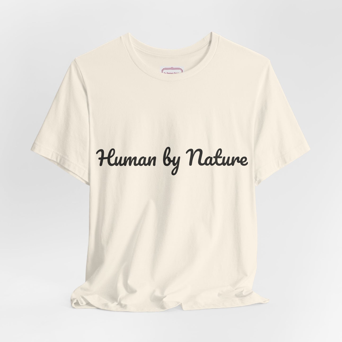 Inspirational Unisex T-shirt - Human by Nature
