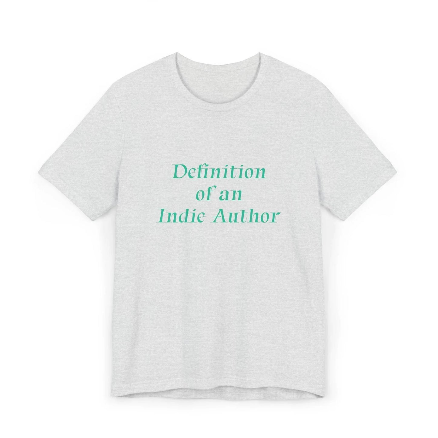Unisex Jersey T-Shirt - 'Indie Author' Inspirational - The Dreamer's Bookshop.