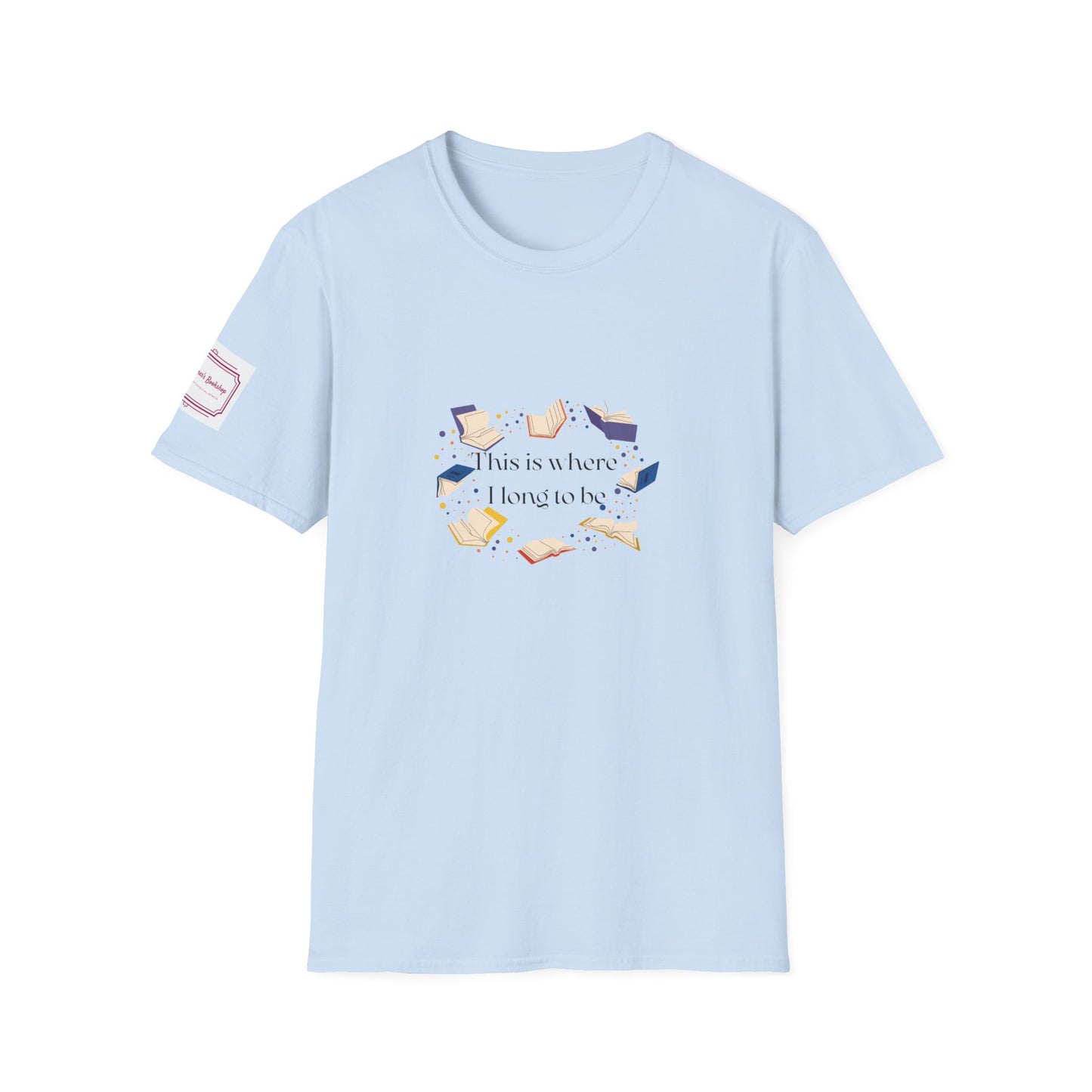 Unisex T-Shirt - "Where I long to be" for Book Lovers