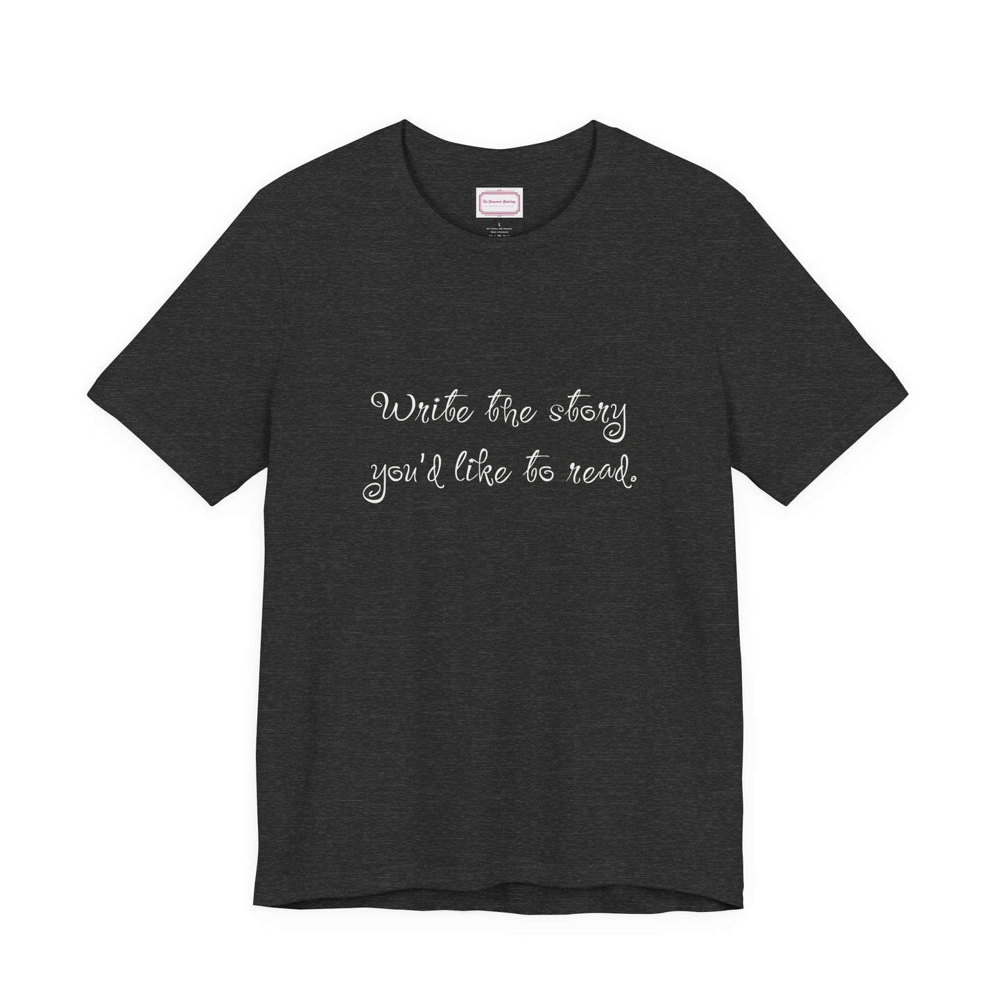 Inspirational Unisex T-shirt - Write the Story
