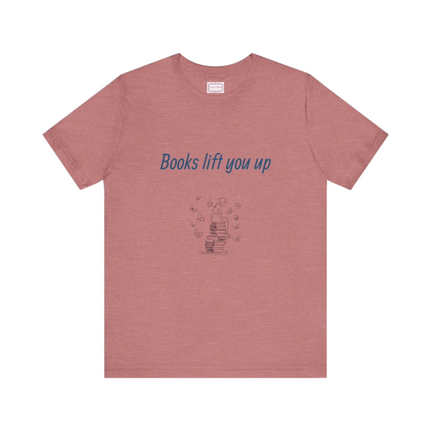 Inspirational Unisex T-shirt - Books Lift You Up