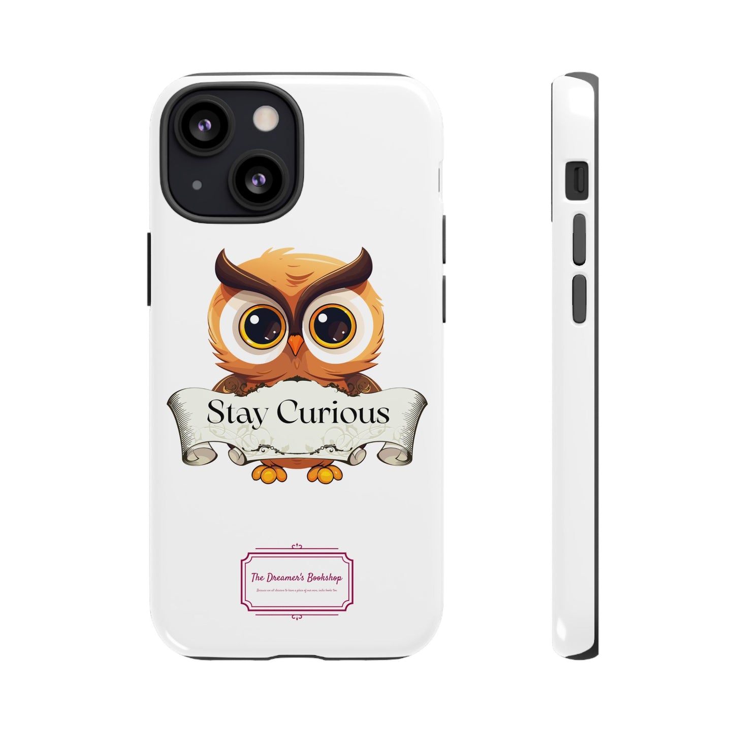 Inspired Phone Case with Stay Curious - The Dreamer's Bookshop Design