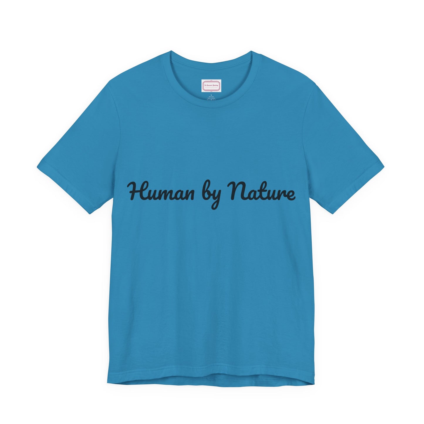 Inspirational Unisex T-shirt - Human by Nature