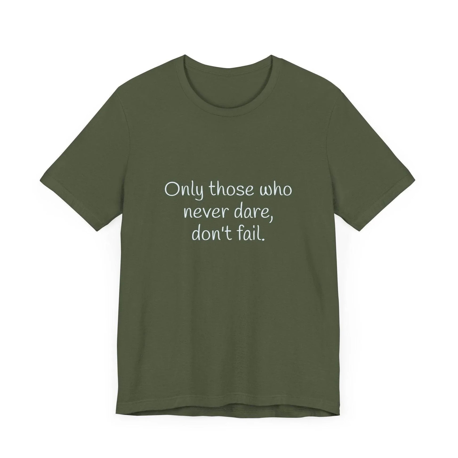 Inspirational Unisex Short Sleeve Tee - Only those who never dare - The Dreamer's Bookshop.