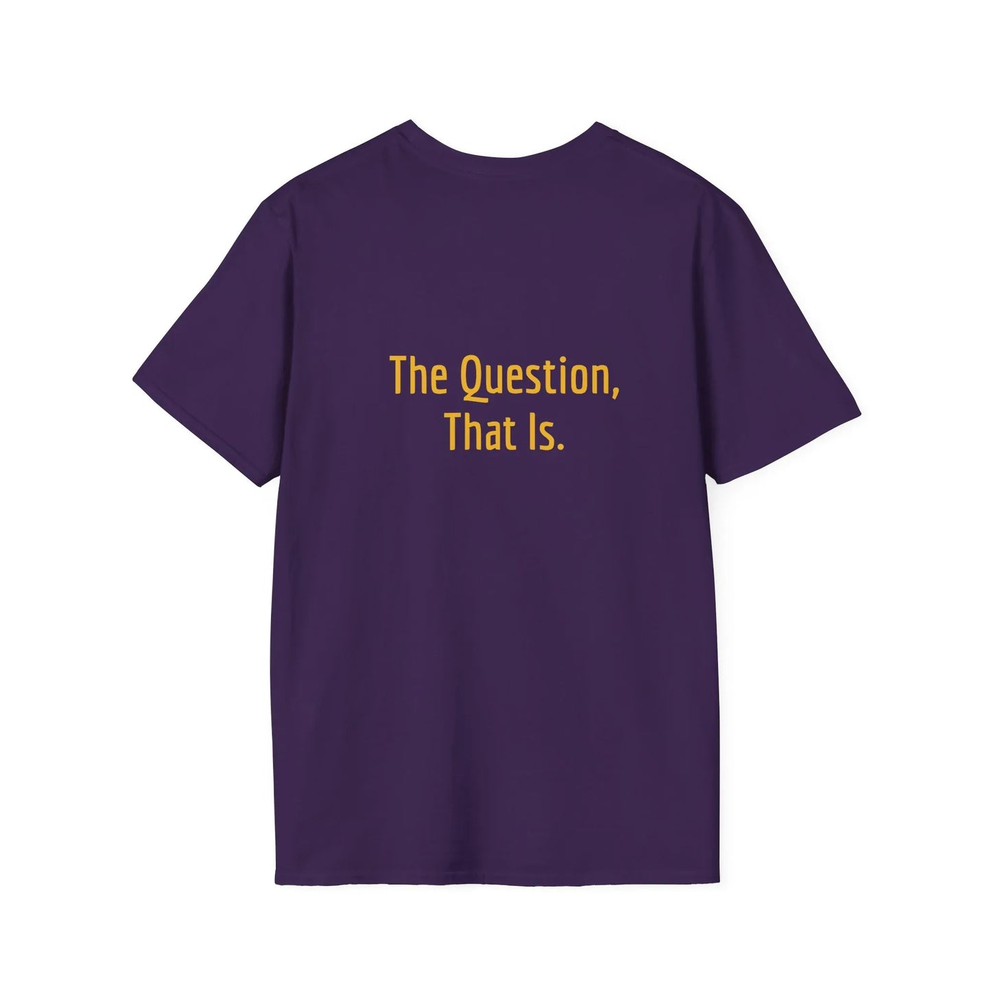 Unisex -Inspired T-Shirt - "To Ask" - Philosophical - The Dreamer's Bookshop.