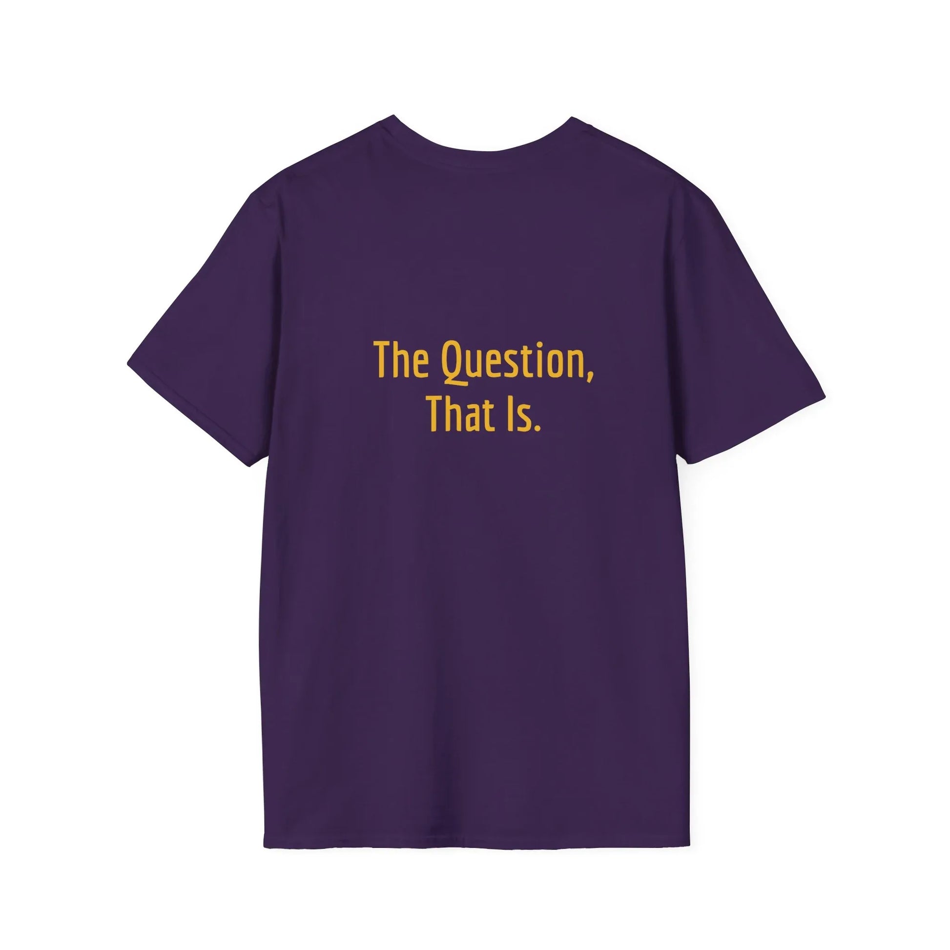 Unisex -Inspired T-Shirt - "To Ask" - Philosophical - The Dreamer's Bookshop.