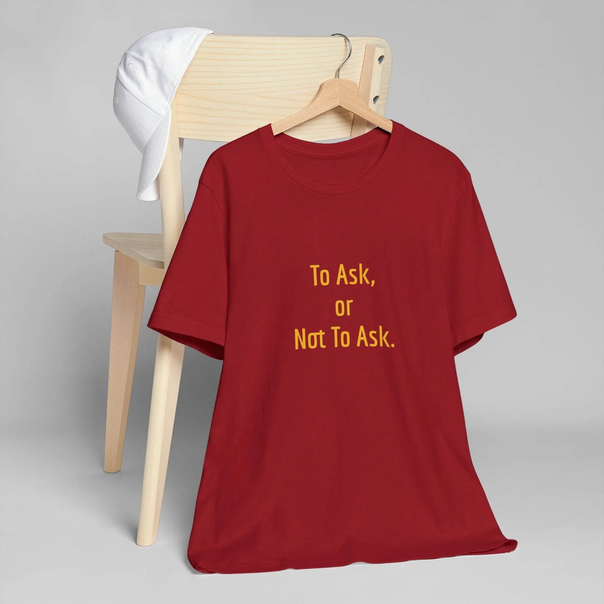 Unisex Jersey T-Shirt - 'To Ask' Philosophical - The Dreamer's Bookshop.