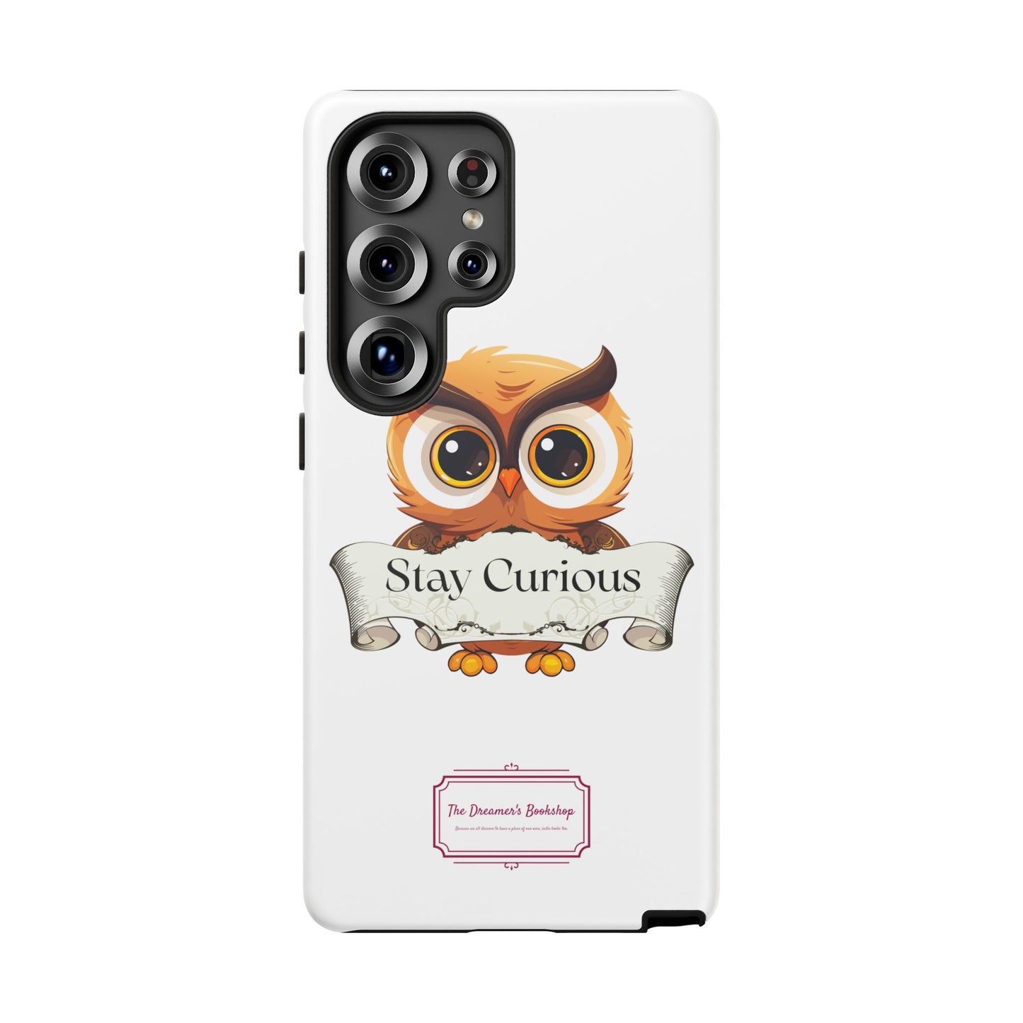Inspired Phone Case with Stay Curious - The Dreamer's Bookshop Design