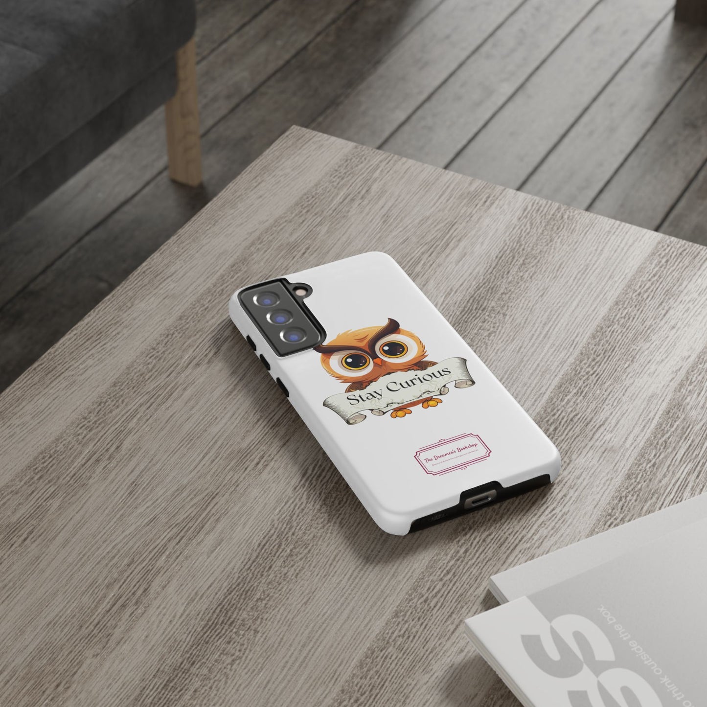 Inspired Phone Case with Stay Curious - The Dreamer's Bookshop Design