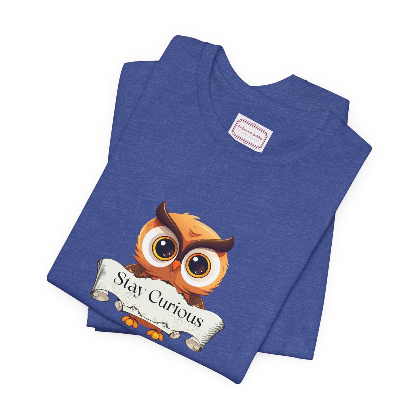 Inspirational Unisex T-shirt - Stay Curious