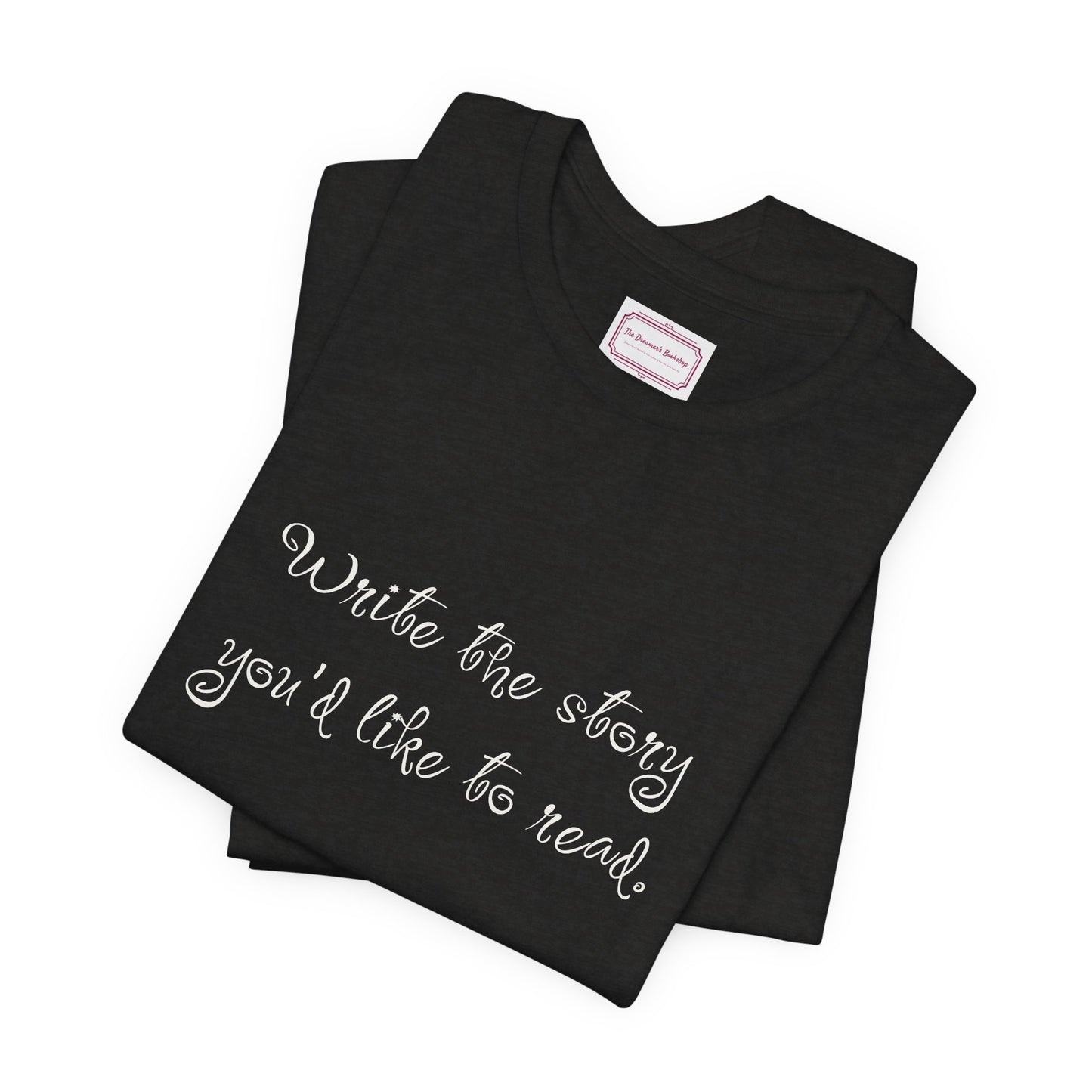 Inspirational Unisex T-shirt - Write the Story
