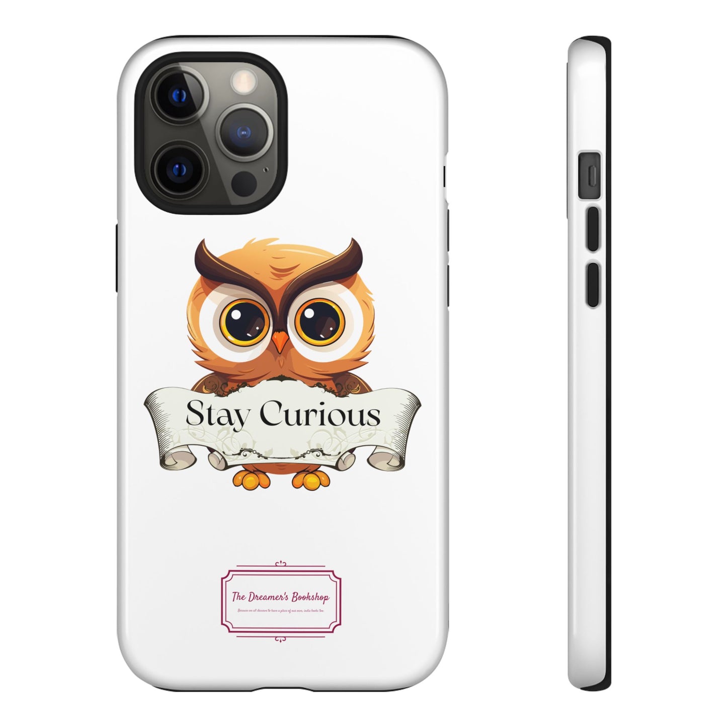 Inspired Phone Case with Stay Curious - The Dreamer's Bookshop Design