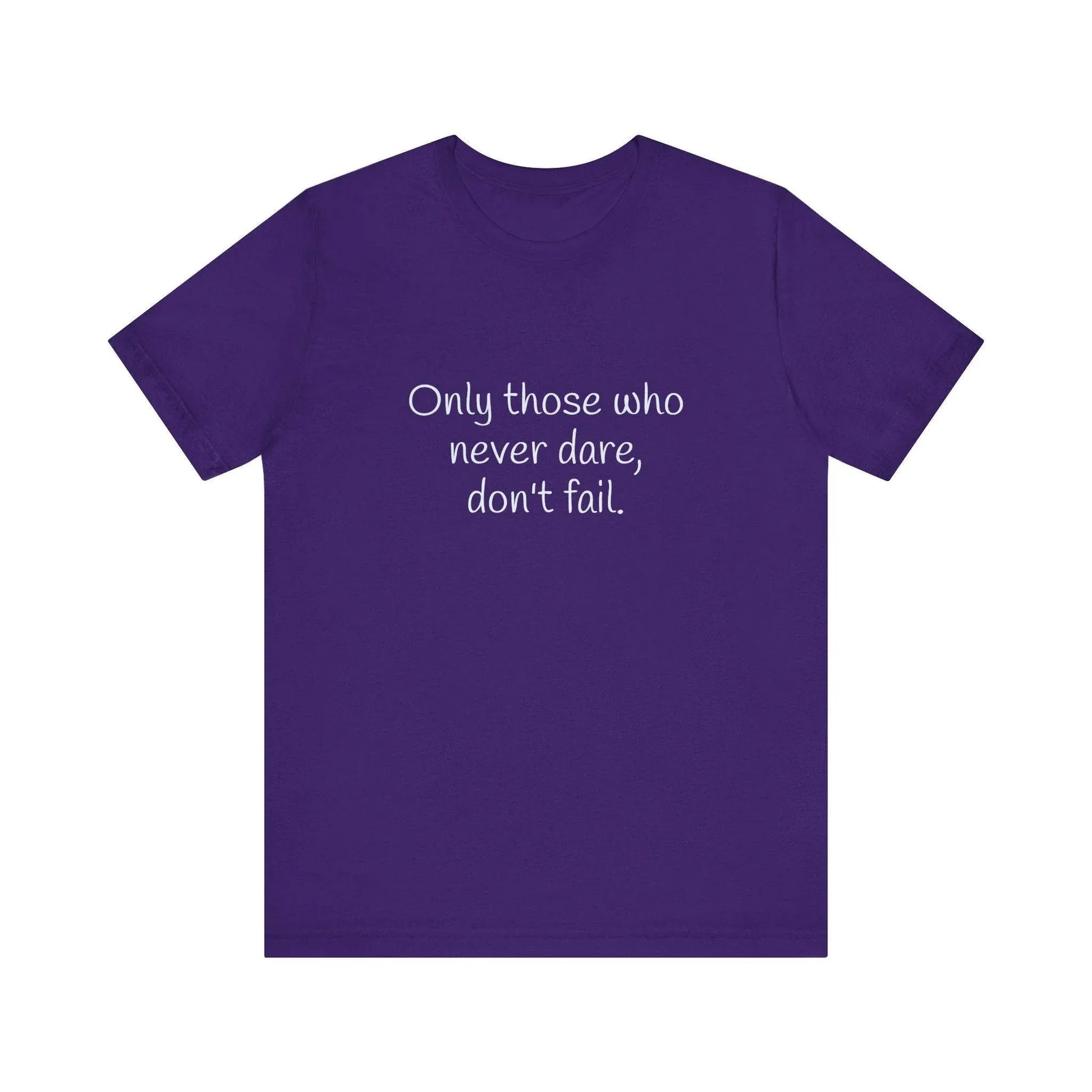 Only those who never fail Inspirational T-Shirt | Unisex Short Sleeve Tee - The Dreamer's Bookshop.