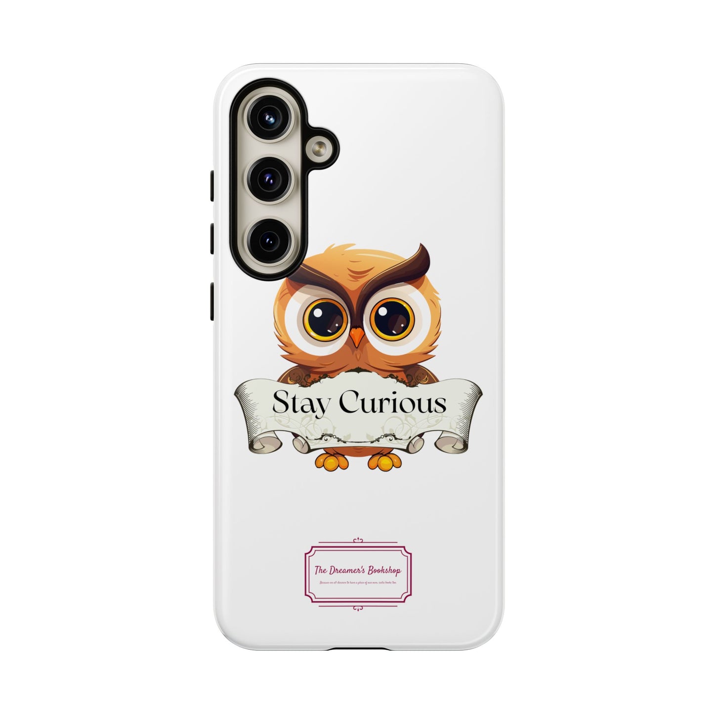 Inspired Phone Case with Stay Curious - The Dreamer's Bookshop Design