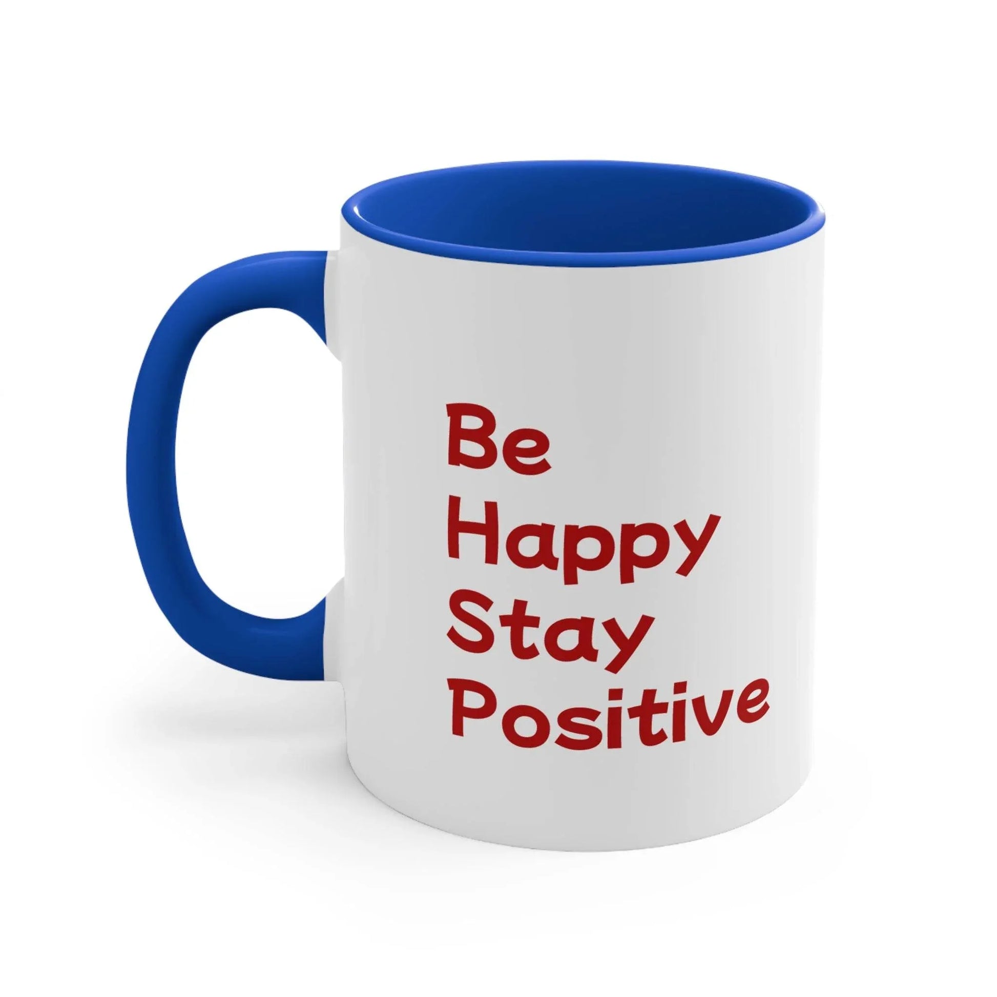 Inspirational Colorful Accent Mug - 11oz Be Happy Stay Positive - The Dreamer's Bookshop.