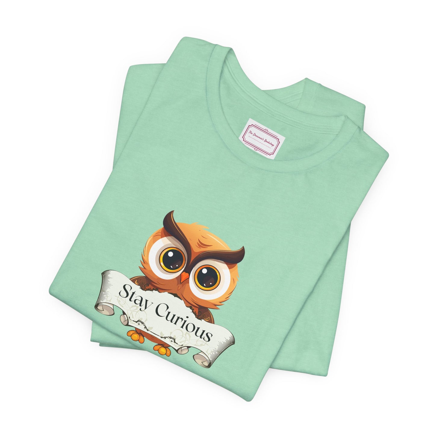 Inspirational Unisex T-shirt - Stay Curious