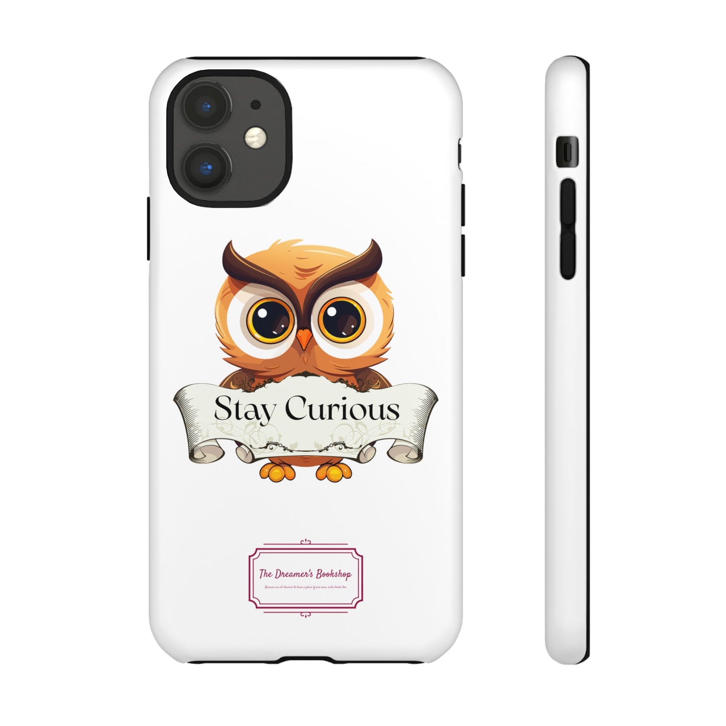 Inspired Phone Case with Stay Curious - The Dreamer's Bookshop Design