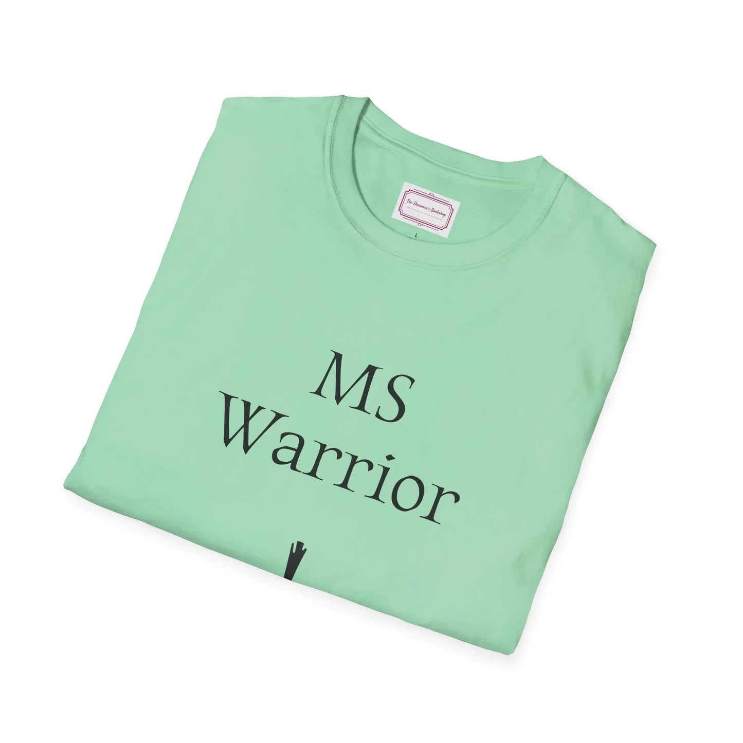 M.S. Warrior Unisex Softstyle T-Shirt - Embrace Your Battles - The Dreamer's Bookshop.