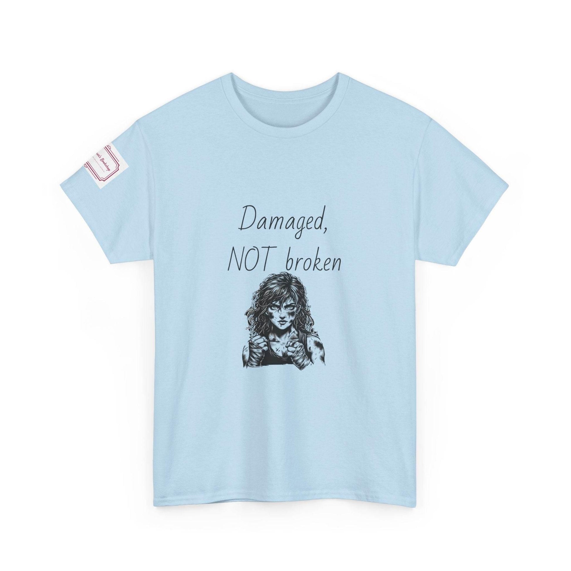 Damaged, NOT broken - Inspirational Unisex Heavy Cotton Tee - The Dreamer's Bookshop.