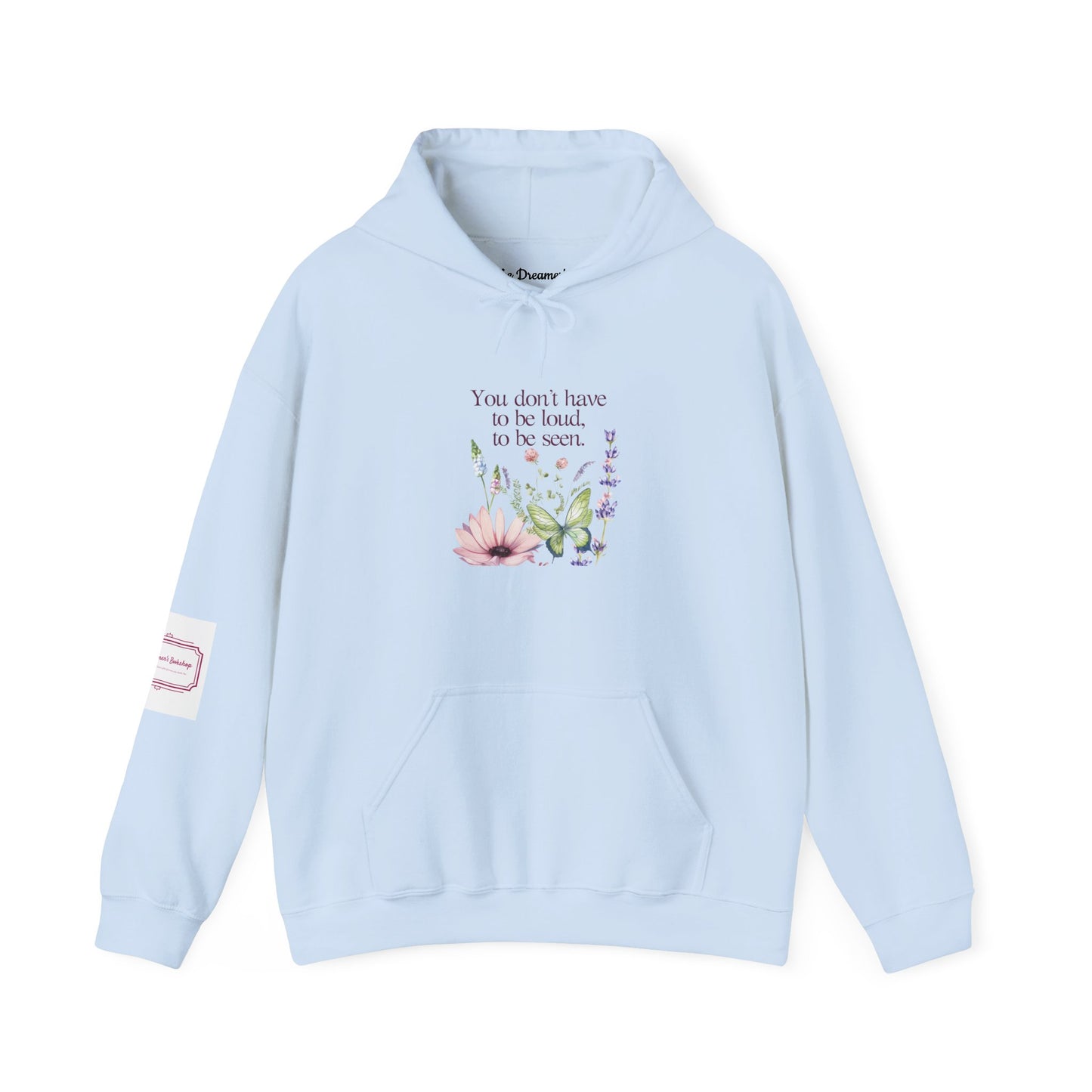 Unisex Hooded Sweatshirt - Cozy Literary Apparel - Don't have to be loud