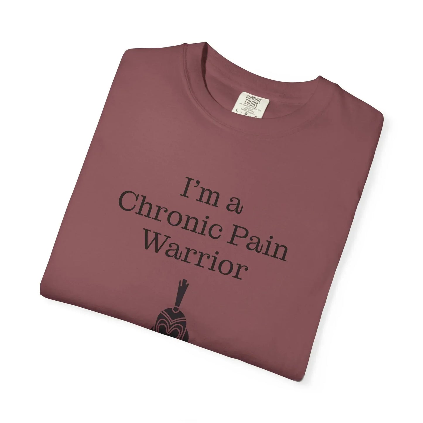 Chronic Pain Warrior Unisex Garment-Dyed T-shirt - Inspirational Motivational Tee - The Dreamer's Bookshop.