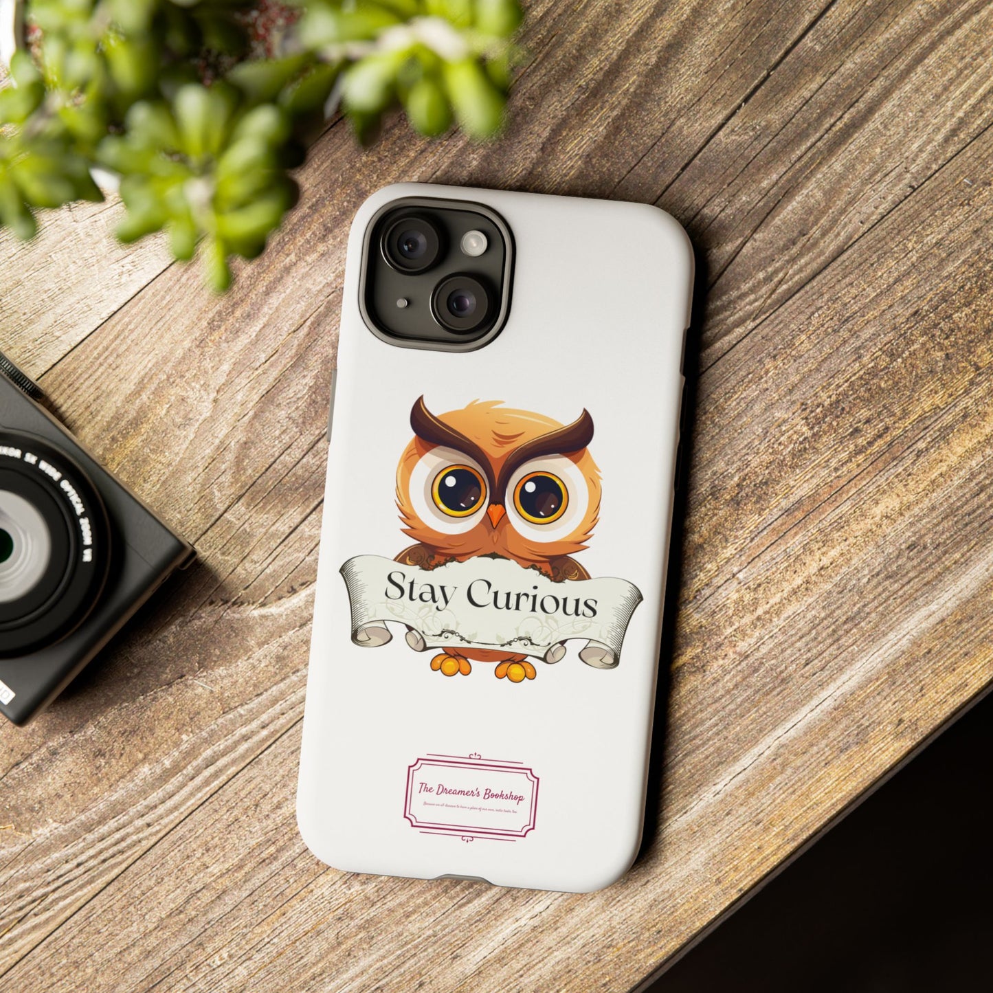 Inspired Phone Case with Stay Curious - The Dreamer's Bookshop Design