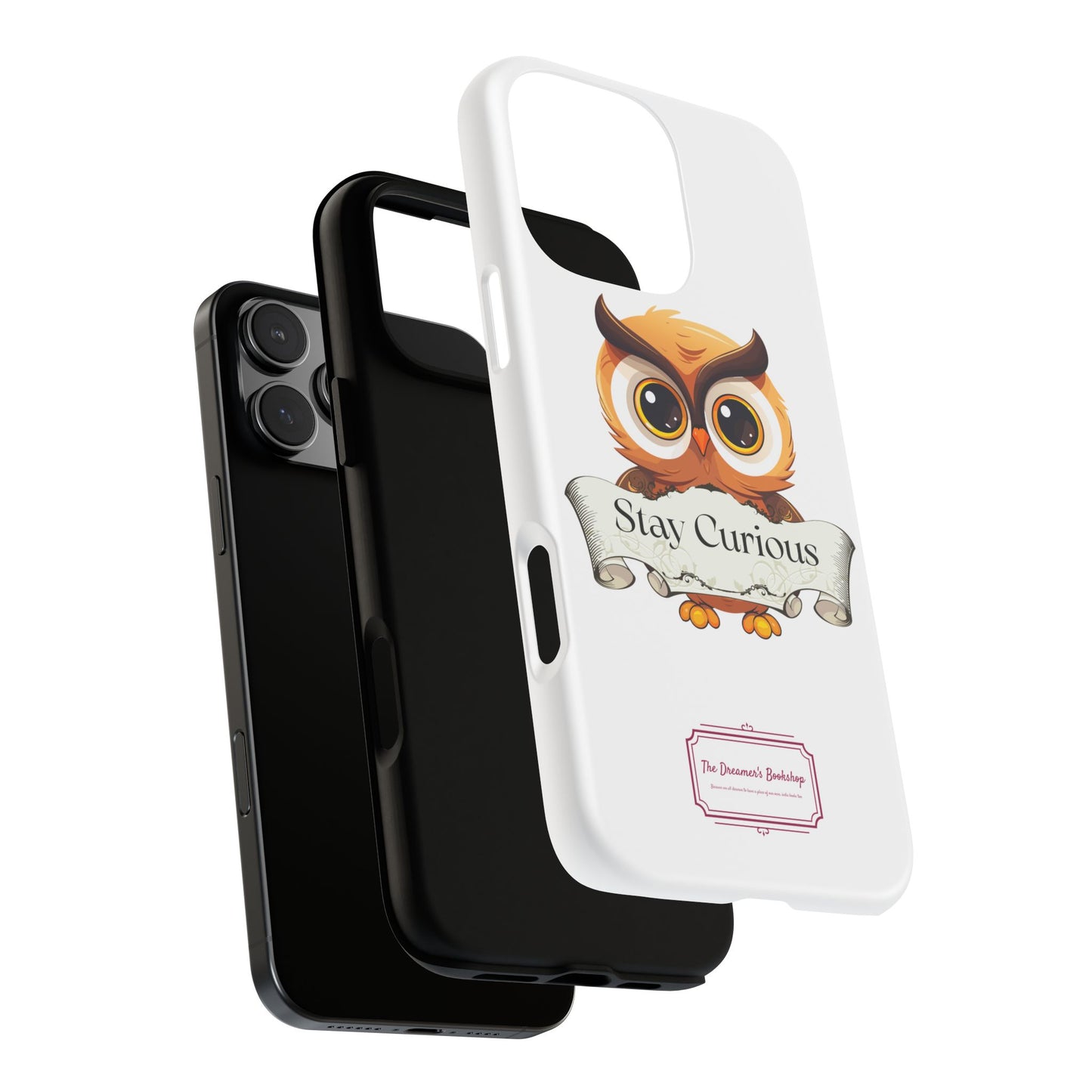 Inspired Phone Case with Stay Curious - The Dreamer's Bookshop Design