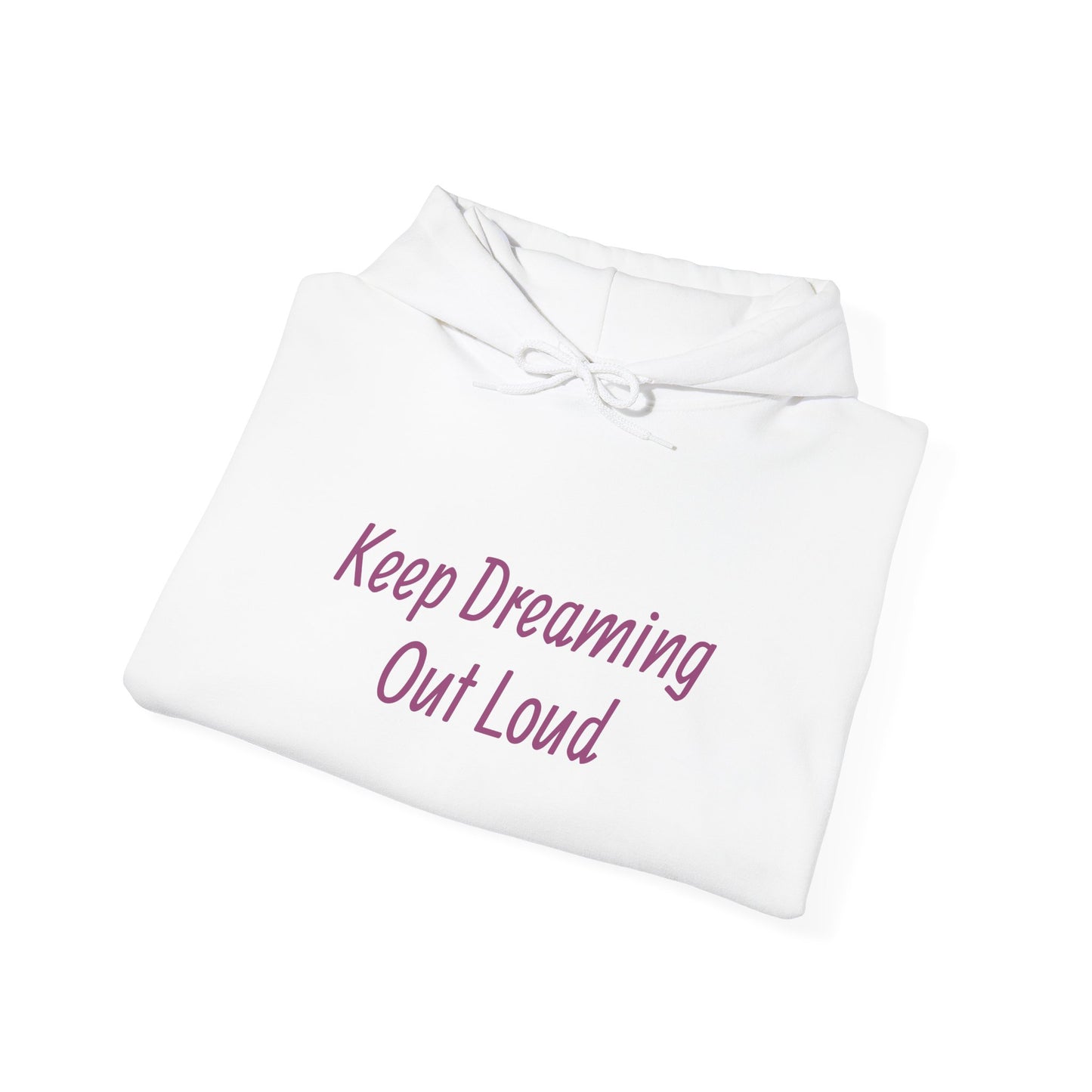 Keep Dreaming - Unisex Hooded Sweatshirt - Cozy Literary Apparel