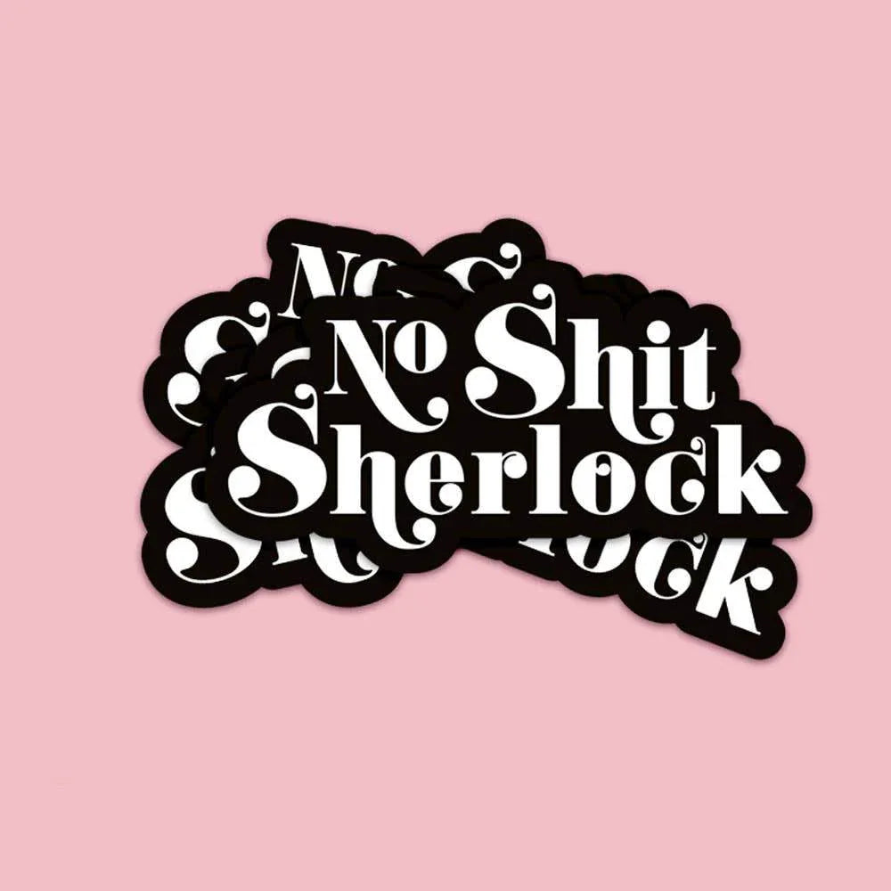 Studio Inktvis - Geen shit-sherlock-sticker - The Dreamer's Bookshop.