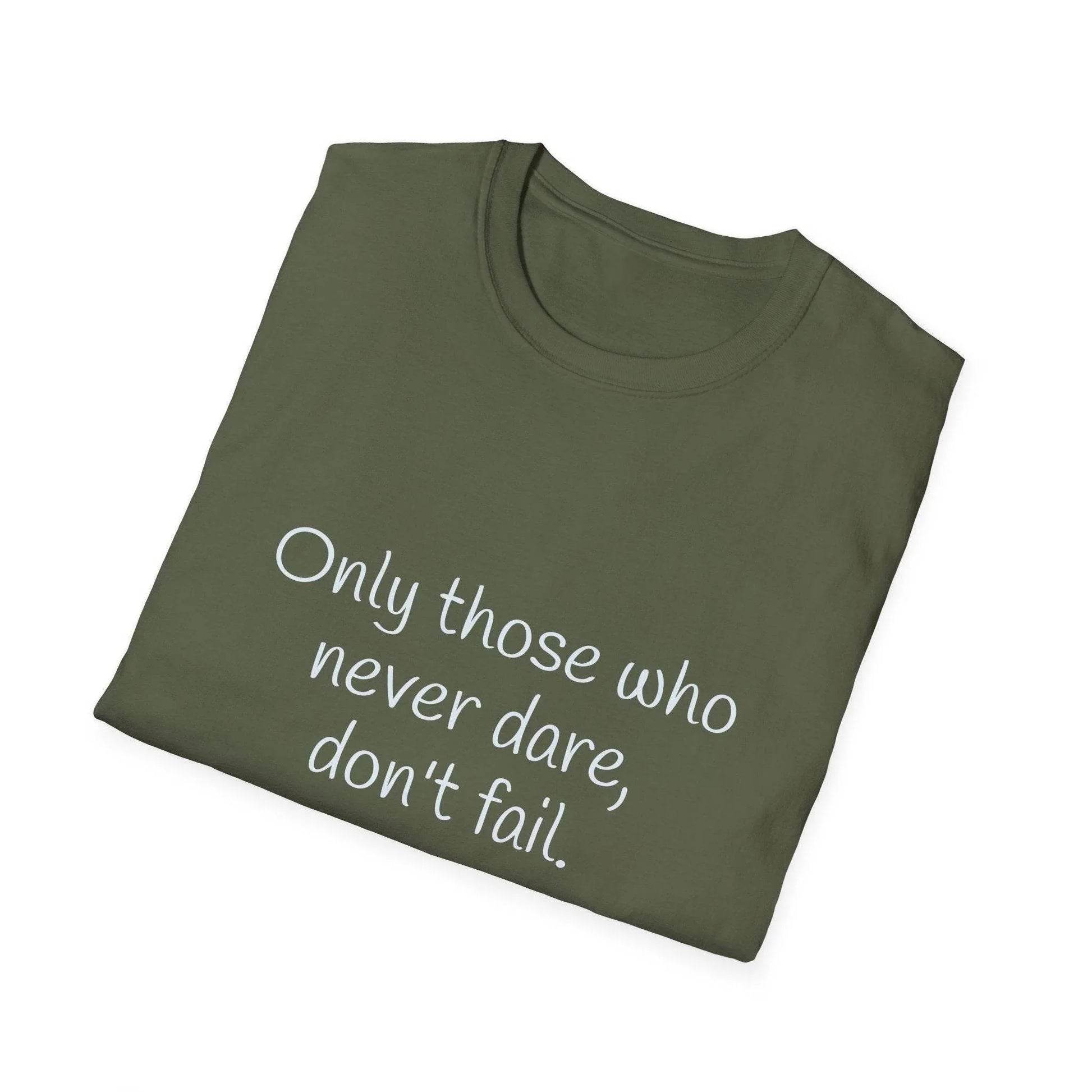 Inspirational Unisex Softstyle T-Shirt - Only those who never dare - The Dreamer's Bookshop.