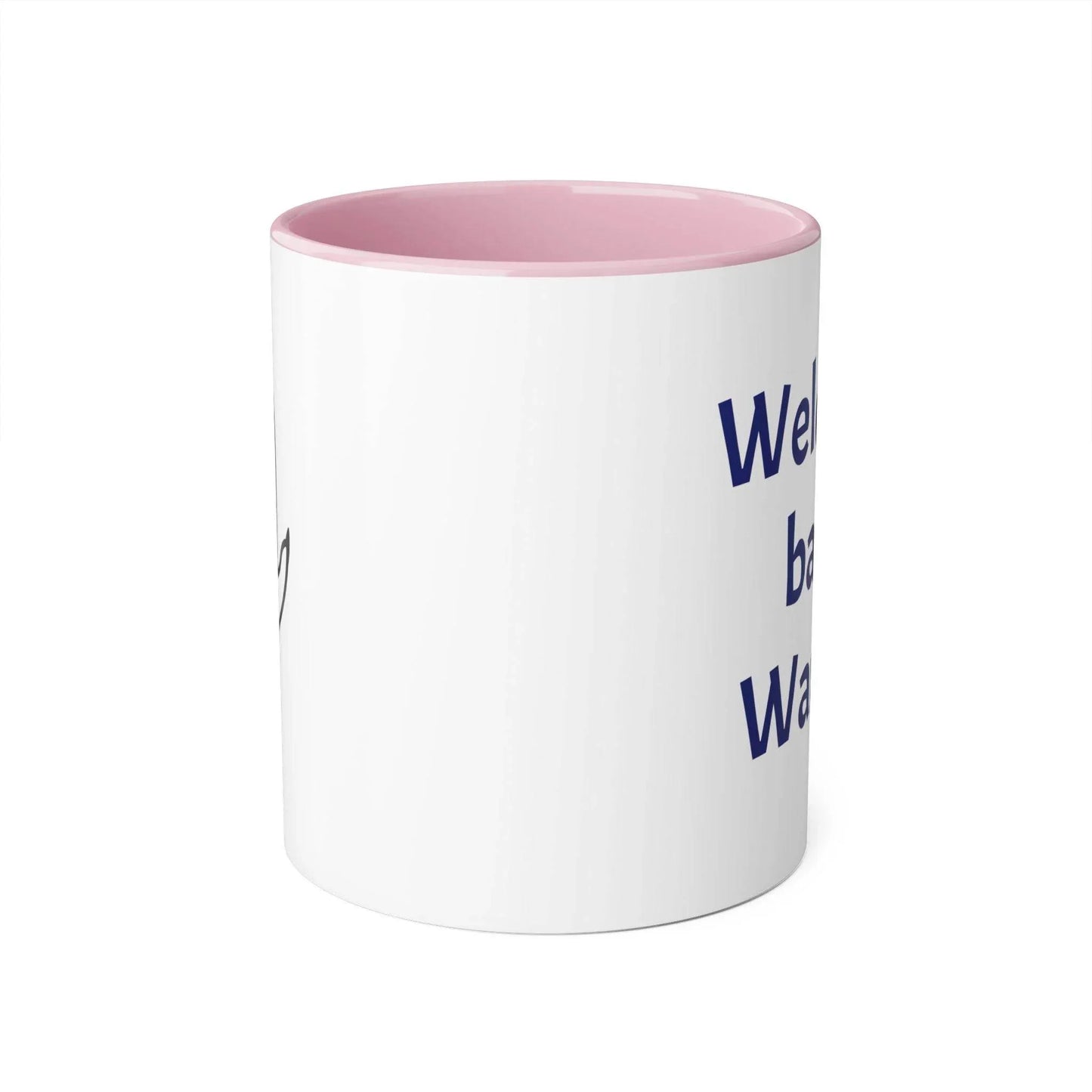 Welcome back, Warrior Accent Mug - 11oz Coffee Cup for Chronic Illness Warriors - The Dreamer's Bookshop.