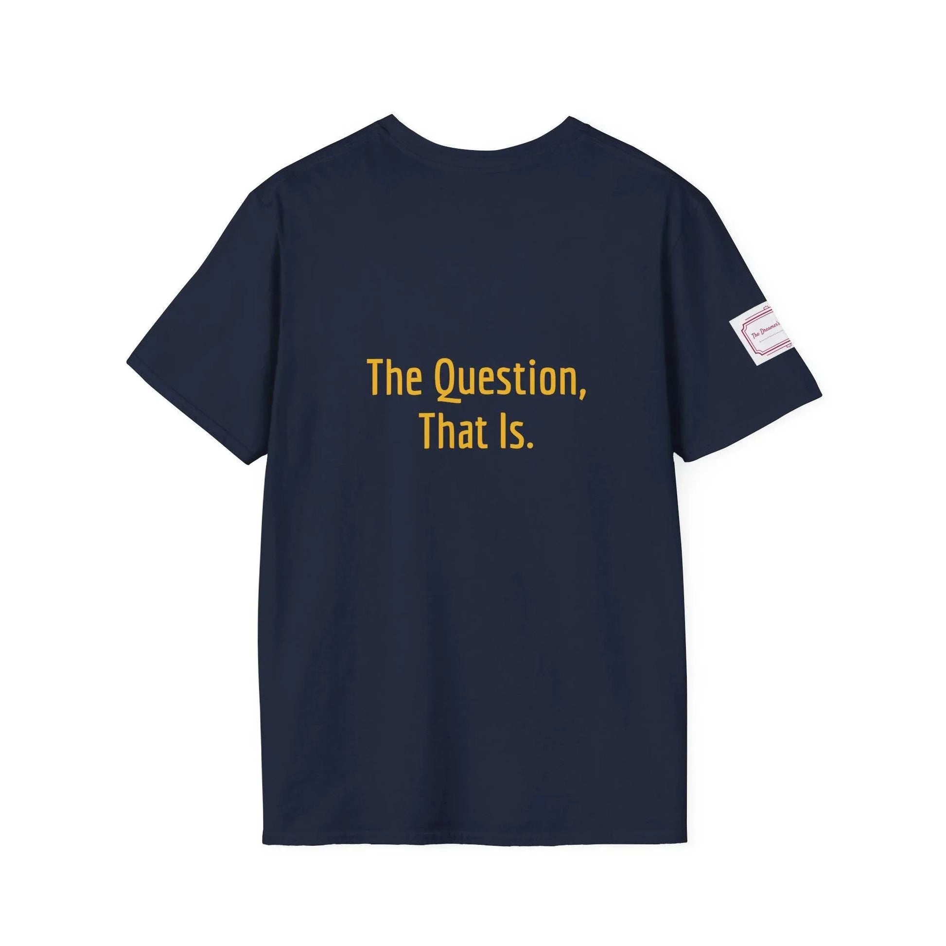 Inspirational Unisex Softstyle T-Shirt - 'To Ask' Philosophical Design - The Dreamer's Bookshop.