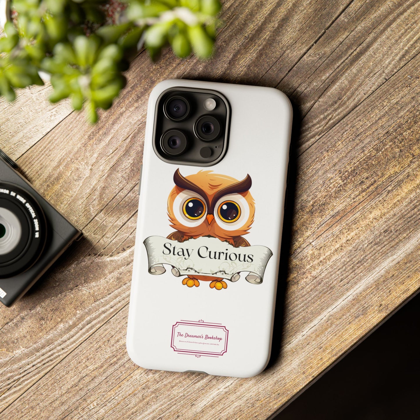 Inspired Phone Case with Stay Curious - The Dreamer's Bookshop Design