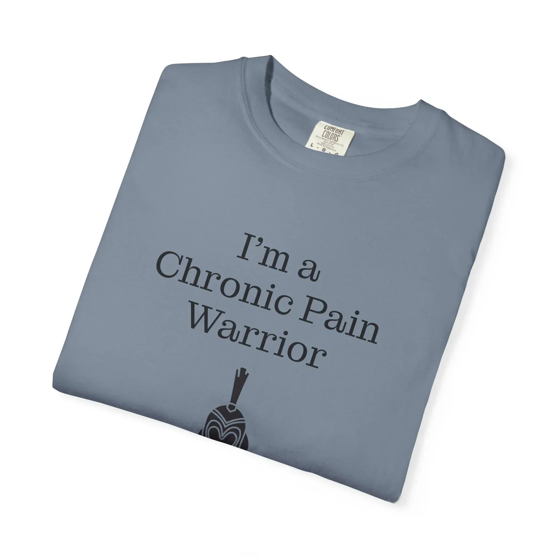 Chronic Pain Warrior Unisex Garment-Dyed T-shirt - Inspirational Motivational Tee - The Dreamer's Bookshop.