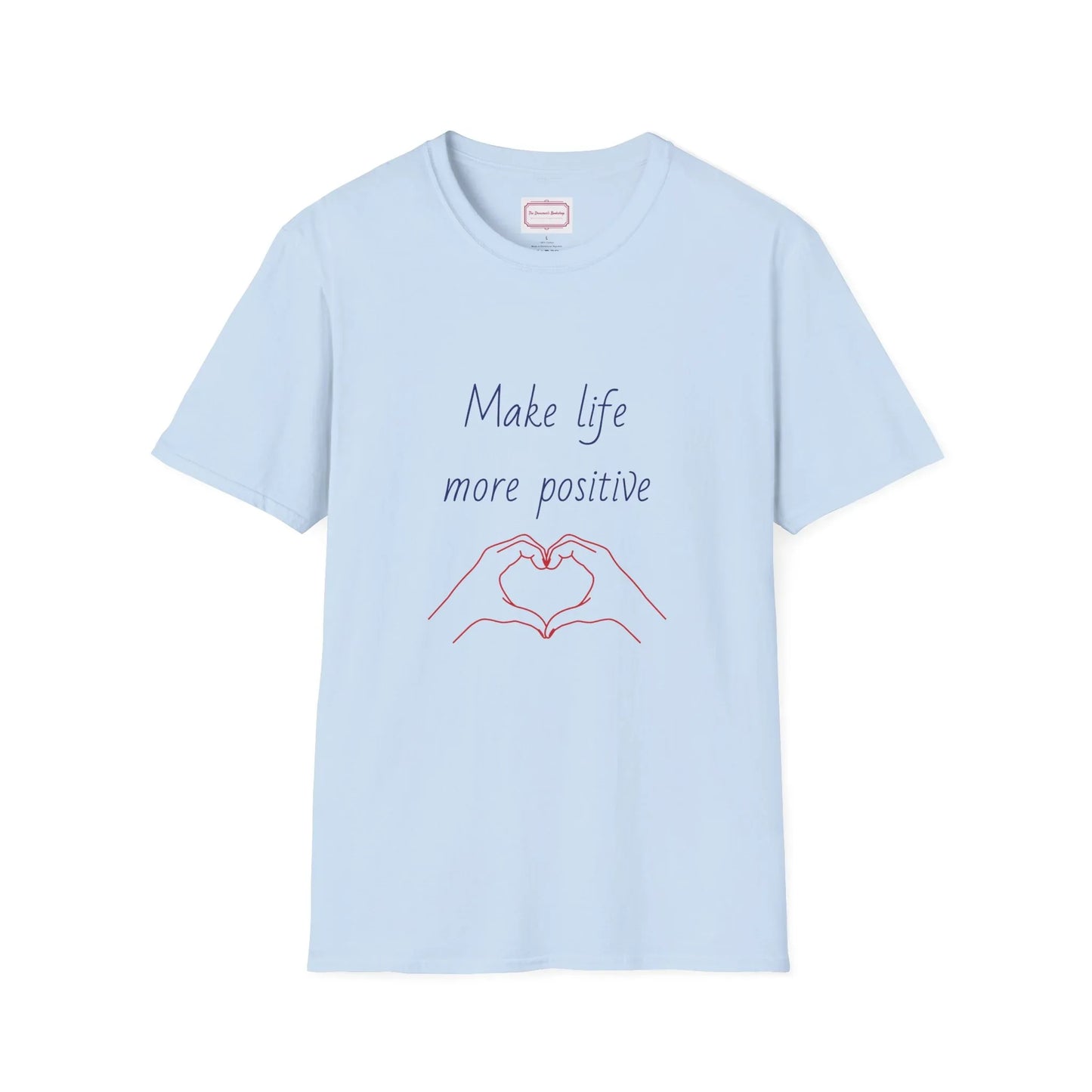 Motivational Unisex Softstyle T-Shirt - "Make Life More Positive" - The Dreamer's Bookshop.