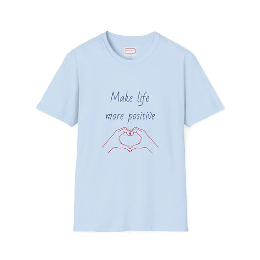 Motivational Unisex Softstyle T-Shirt - "Make Life More Positive" - The Dreamer's Bookshop.