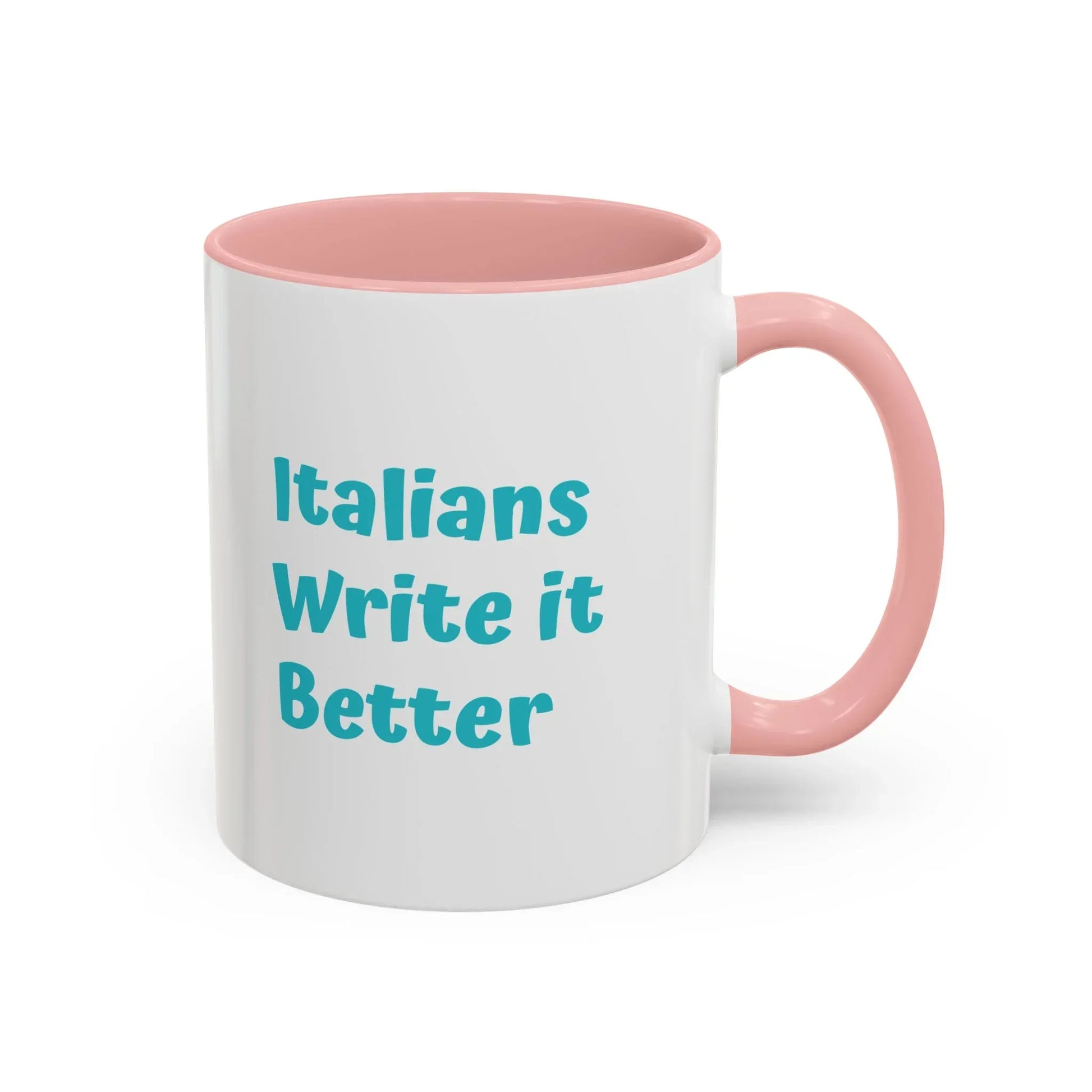 Italians Write it Better Coffee Mug - Gift for Book Lovers - The Dreamer's Bookshop.