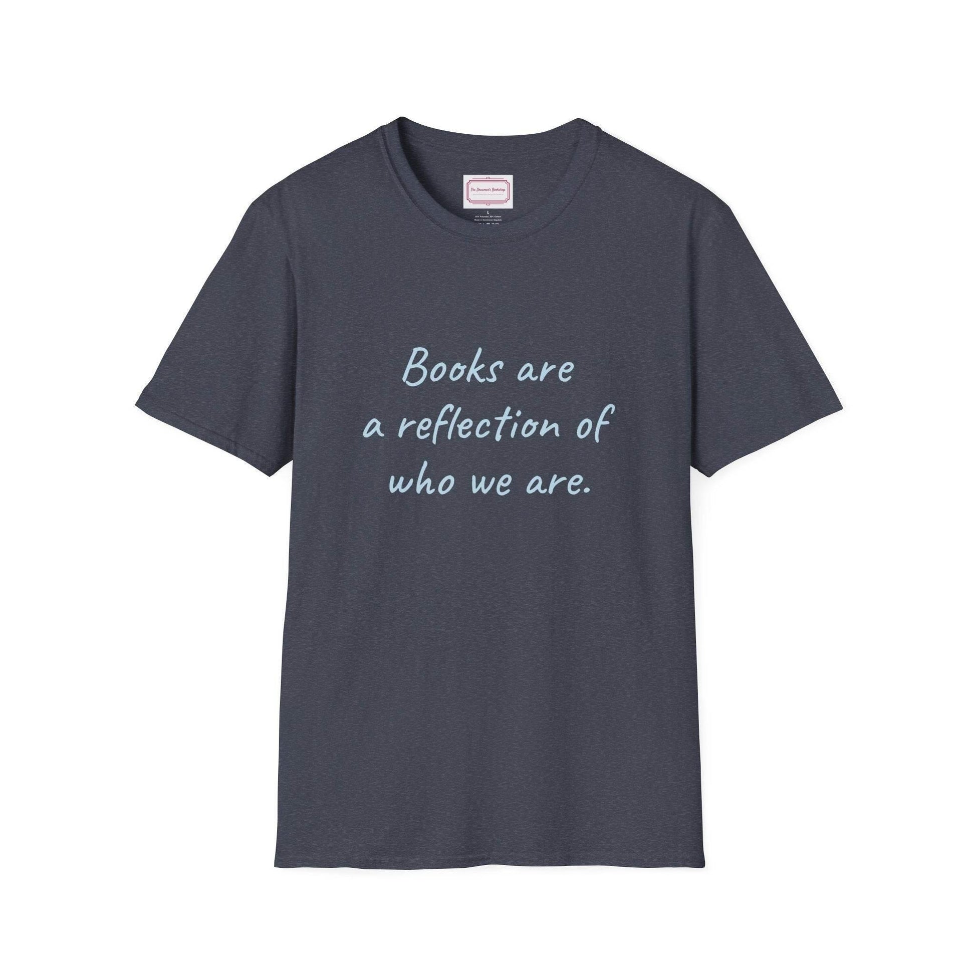 Books Are Reflection Unisex Softstyle T-Shirt - Literary Quote Tee - The Dreamer's Bookshop.