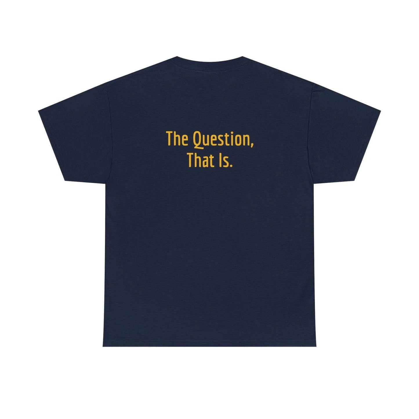 To Ask - Unisex Heavy Cotton Tee - Creative Apparel - The Dreamer's Bookshop.