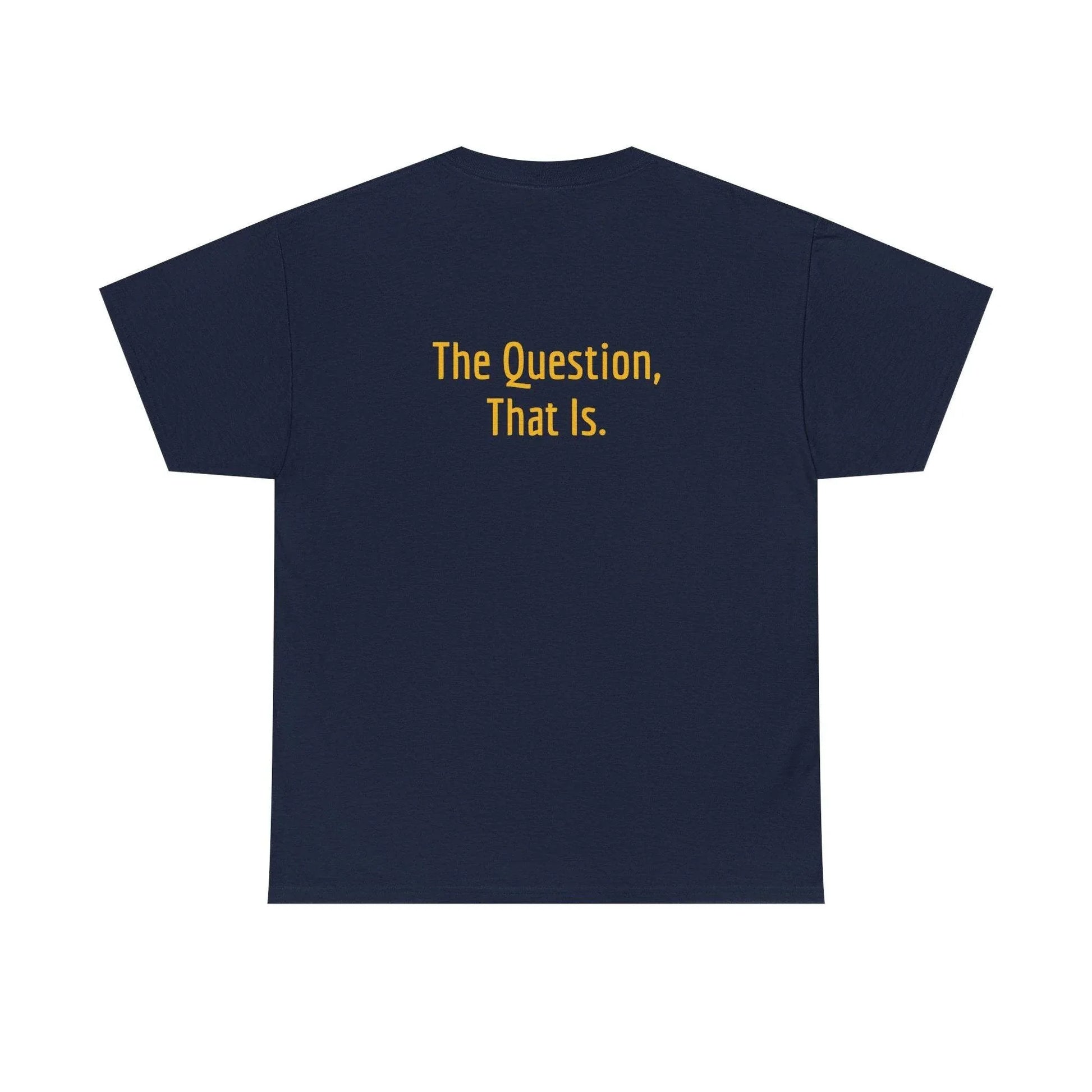 To Ask - Unisex Heavy Cotton Tee - Creative Apparel - The Dreamer's Bookshop.