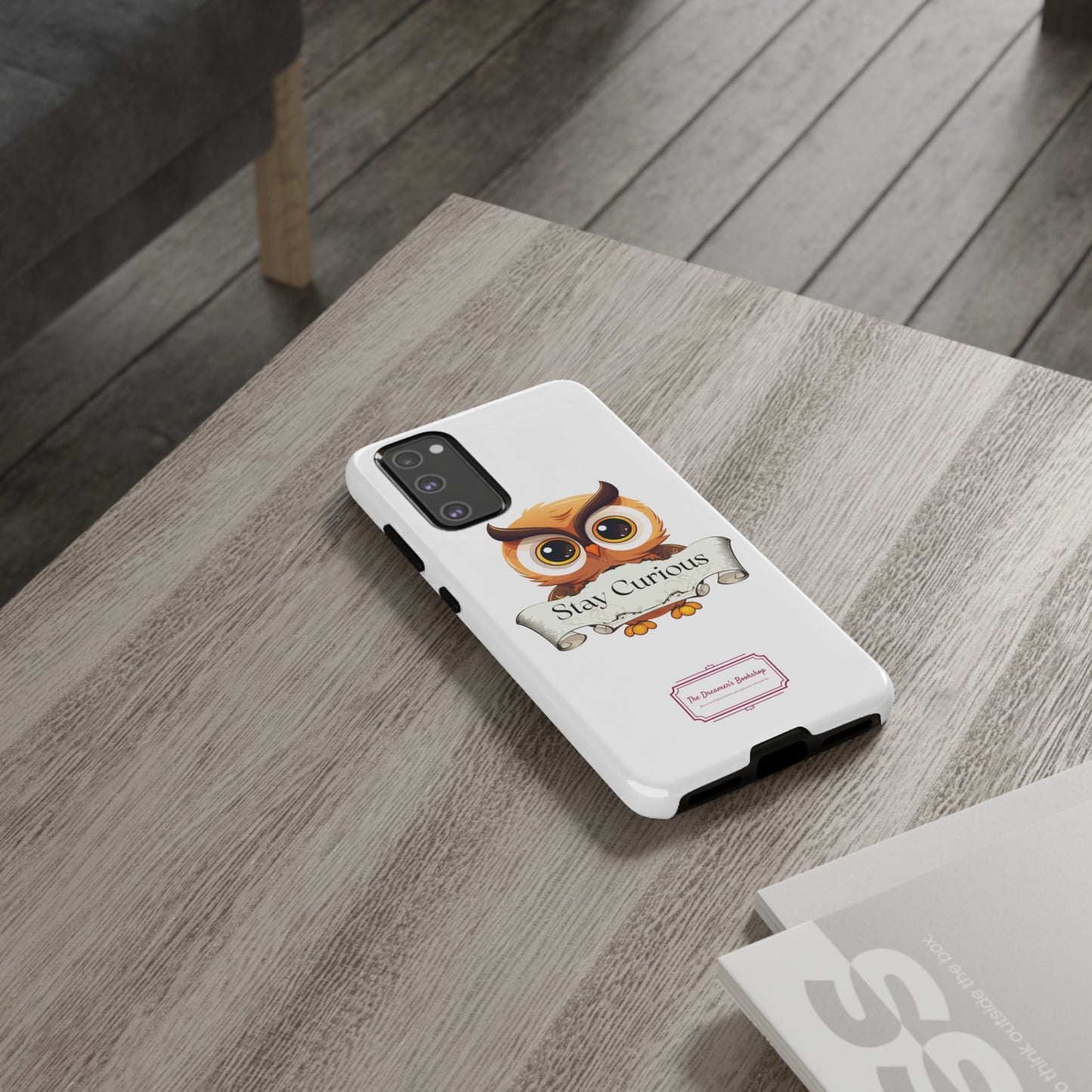 Inspired Phone Case with Stay Curious - The Dreamer's Bookshop Design
