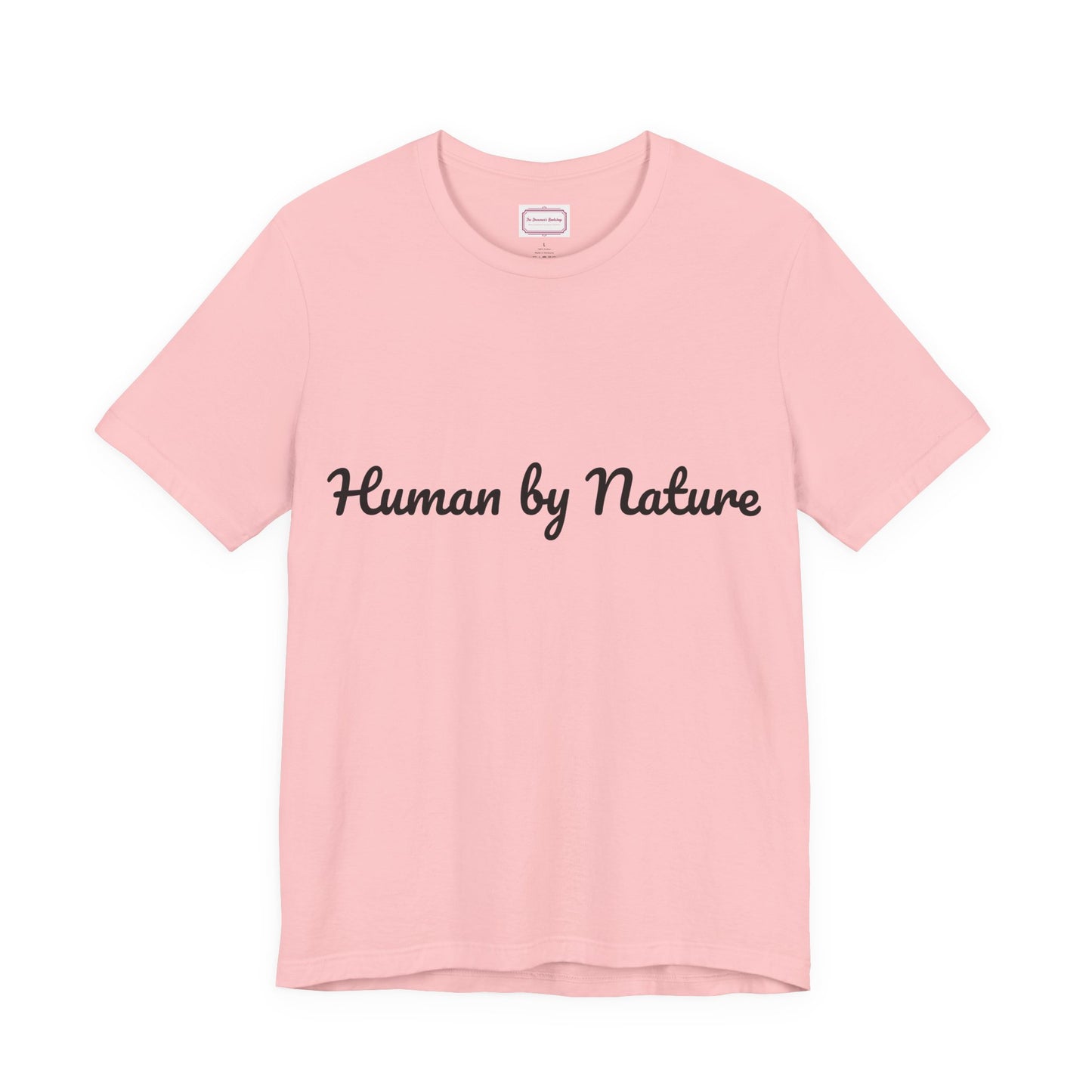 Inspirational Unisex T-shirt - Human by Nature