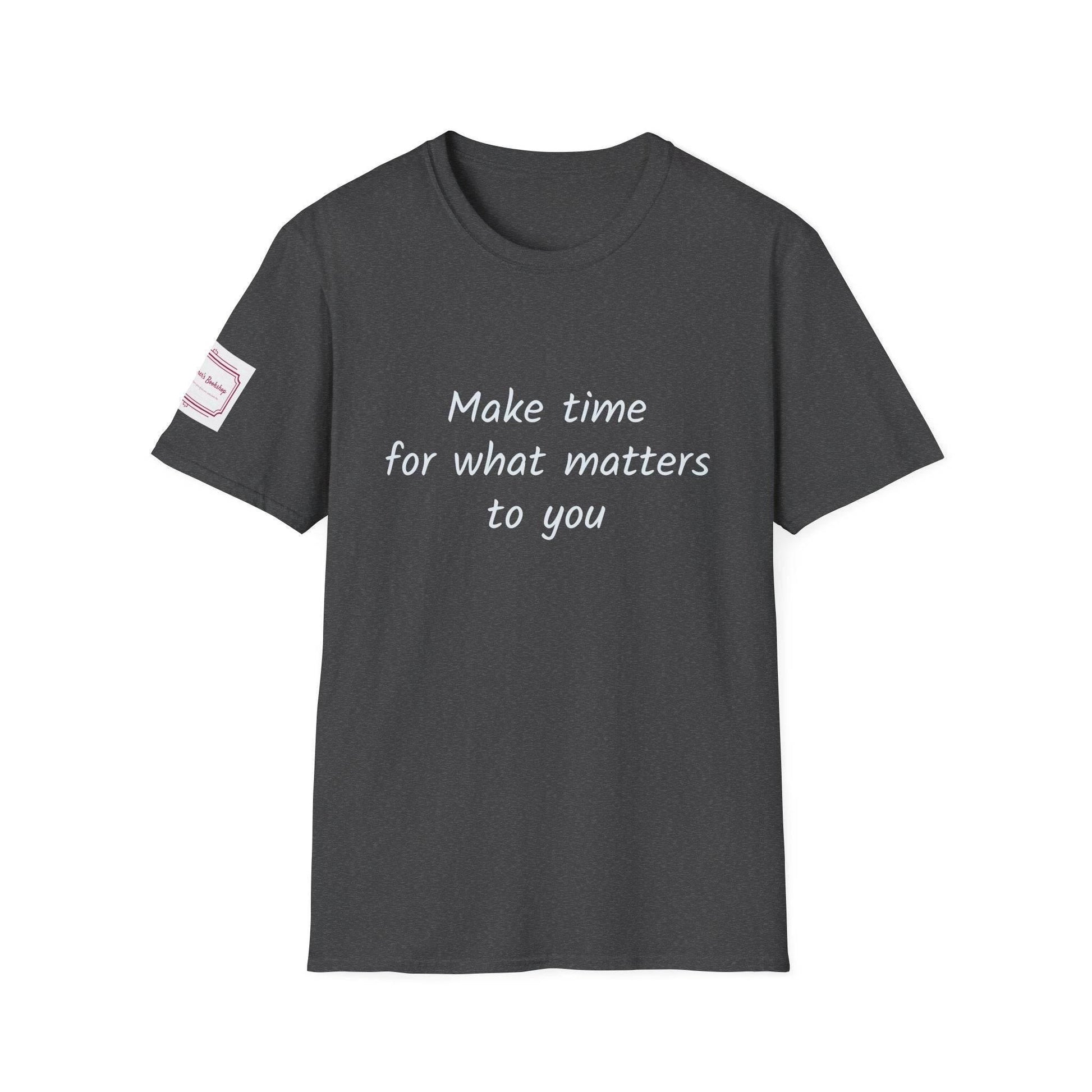 Motivational Unisex Softstyle T-Shirt - Make Time - The Dreamer's Bookshop.