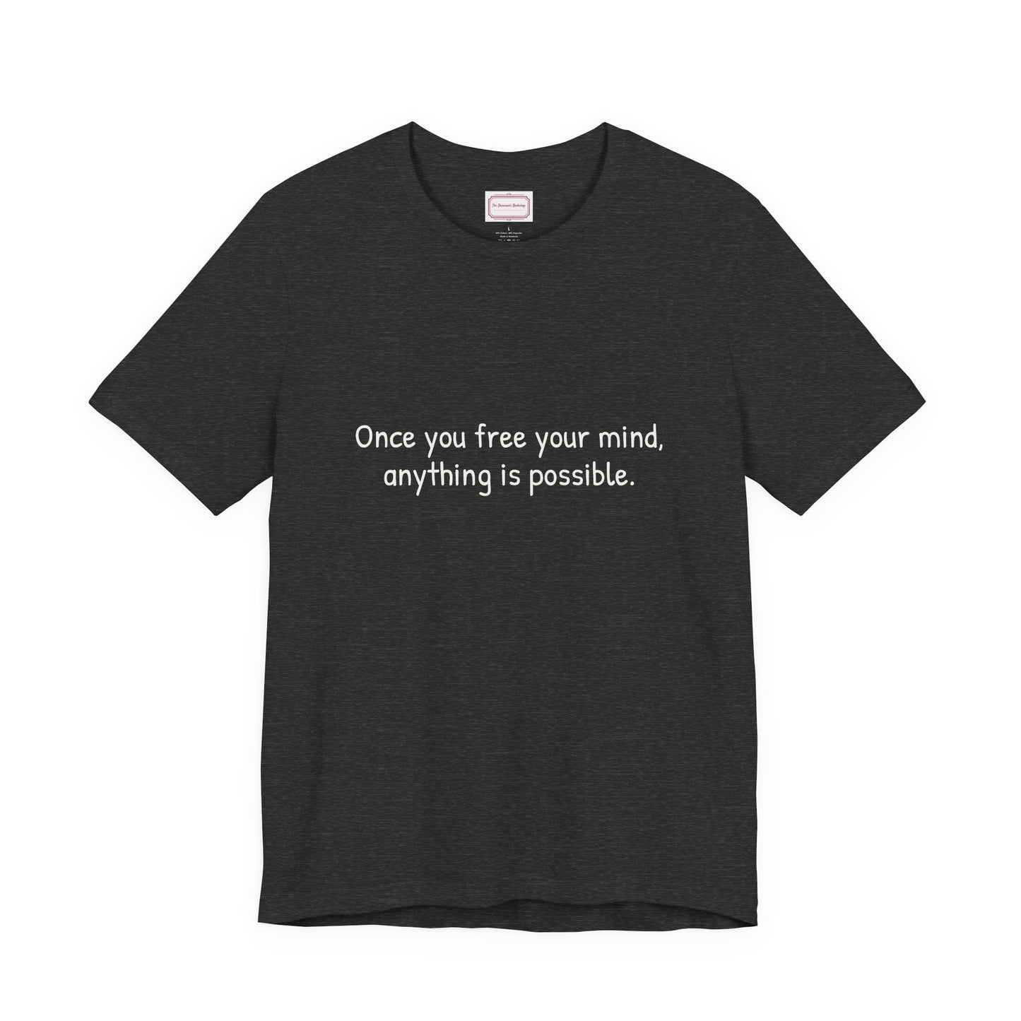 Inspirational Unisex T-shirt - Once you Free